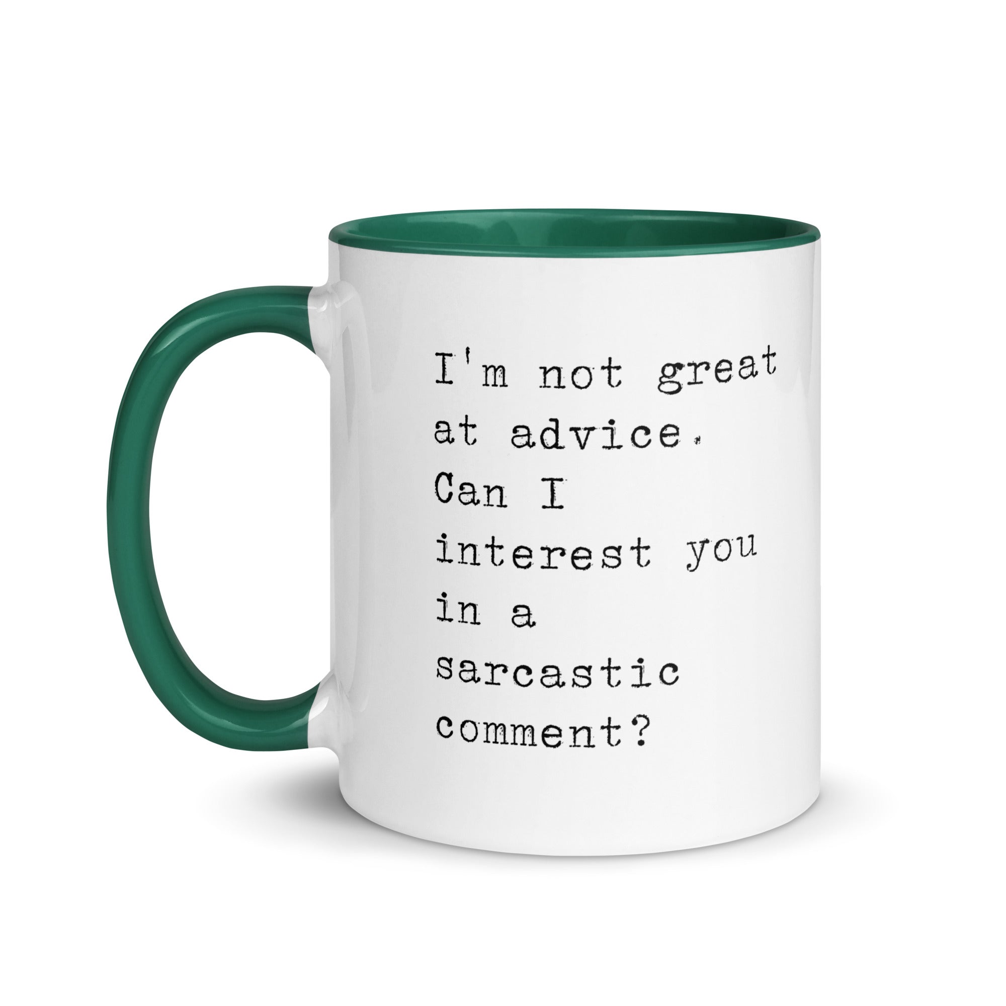 Sarcastic Comment Instead of Advice Mug