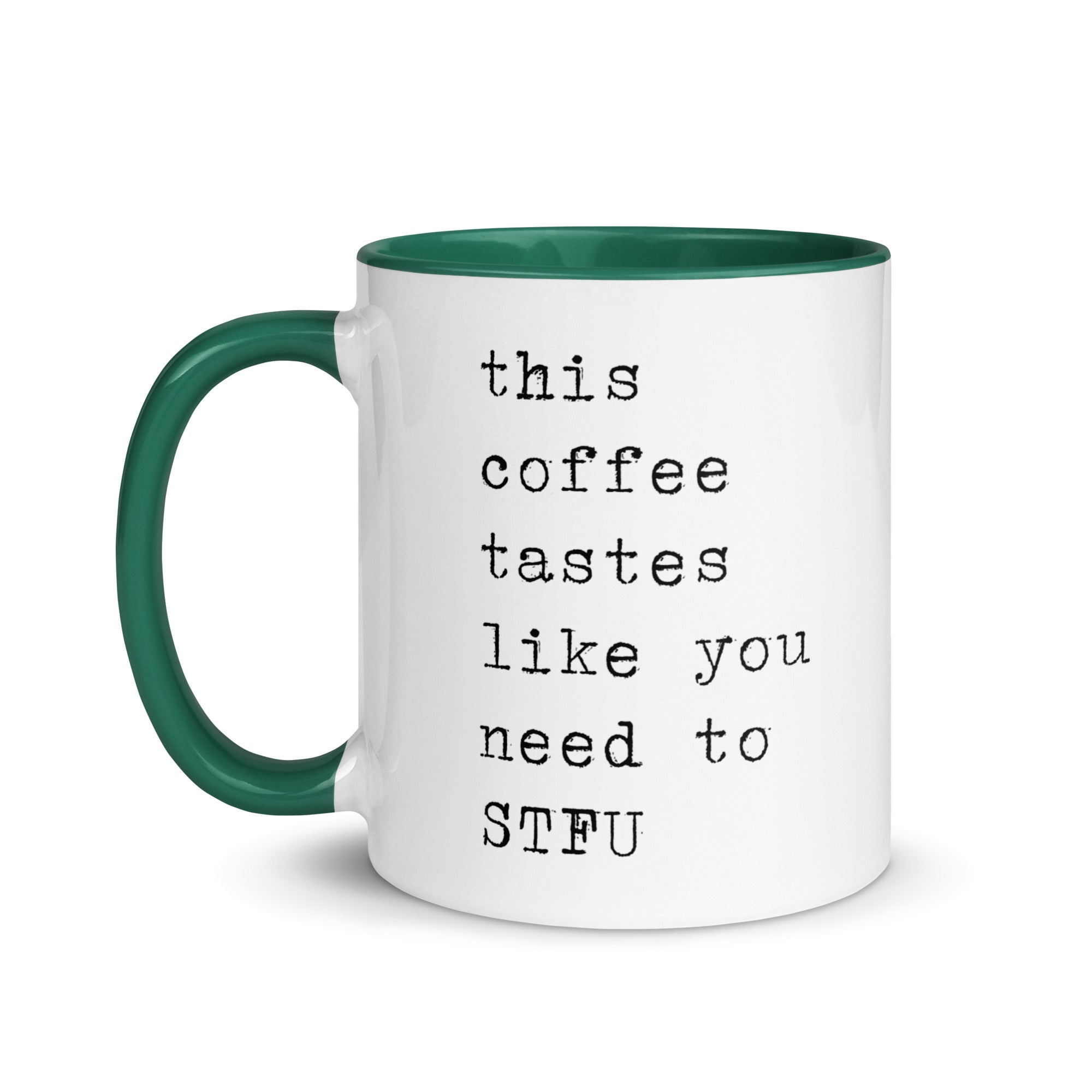 This Coffee Tastes Like You Need to STFU Mug
