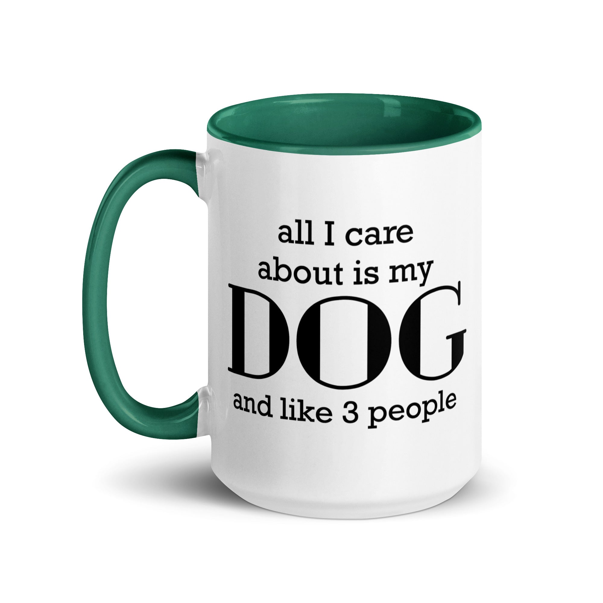 All I care about is my Dog and Like 3 People