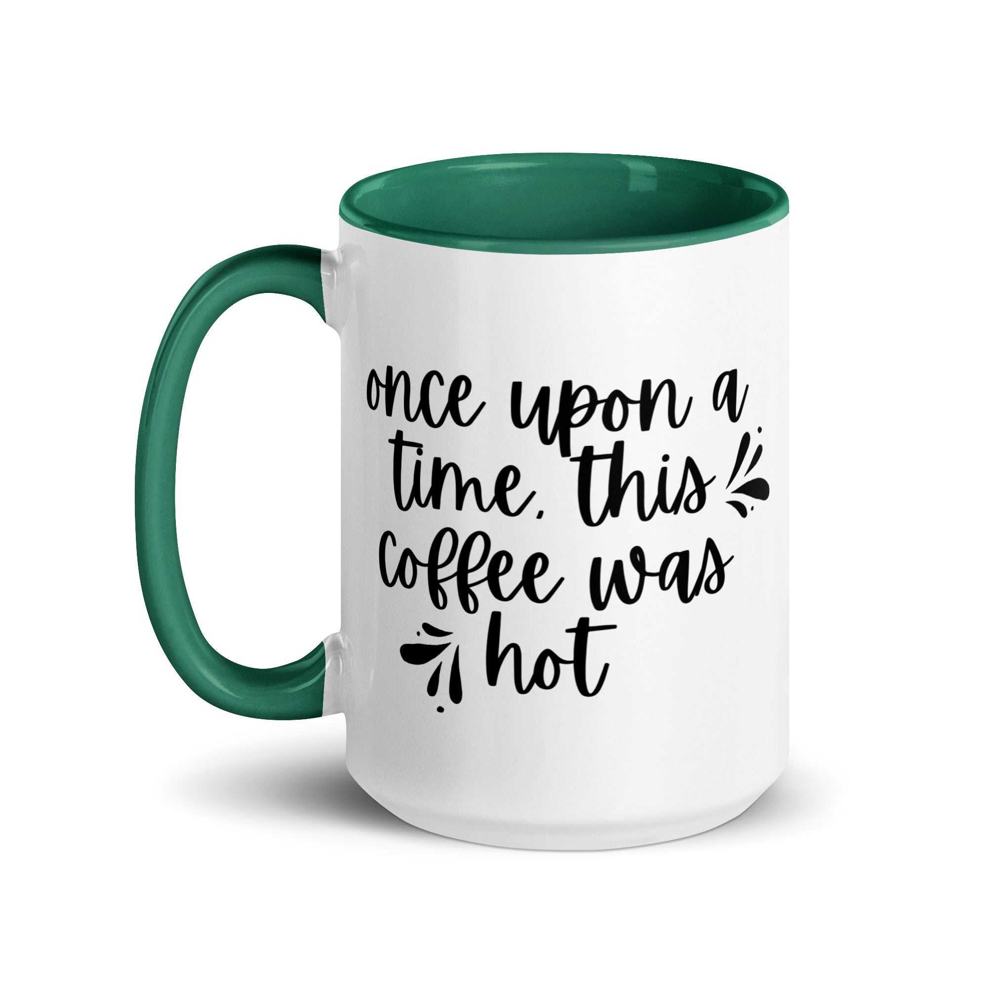 Once Upon a Time This Coffee Was Hot Mug