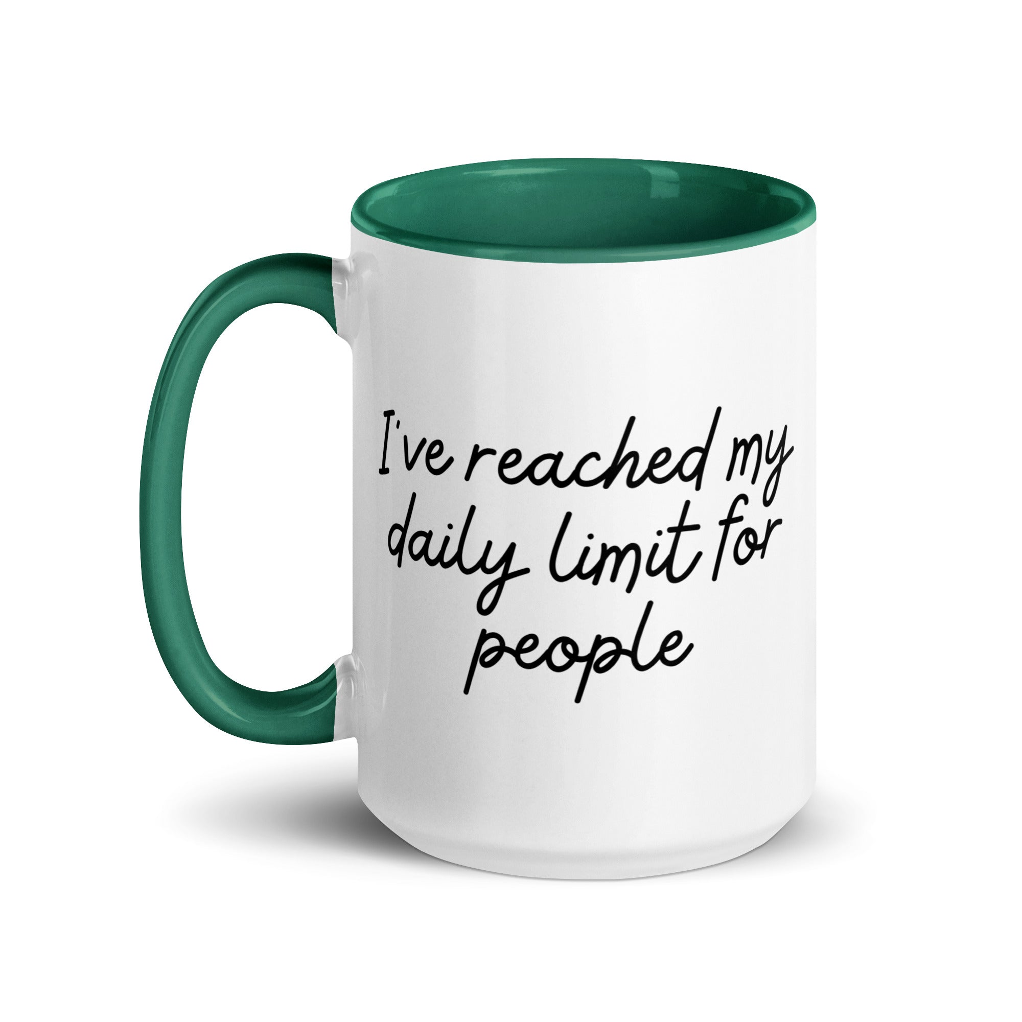 I've Reached My Daily Limit for People Mug