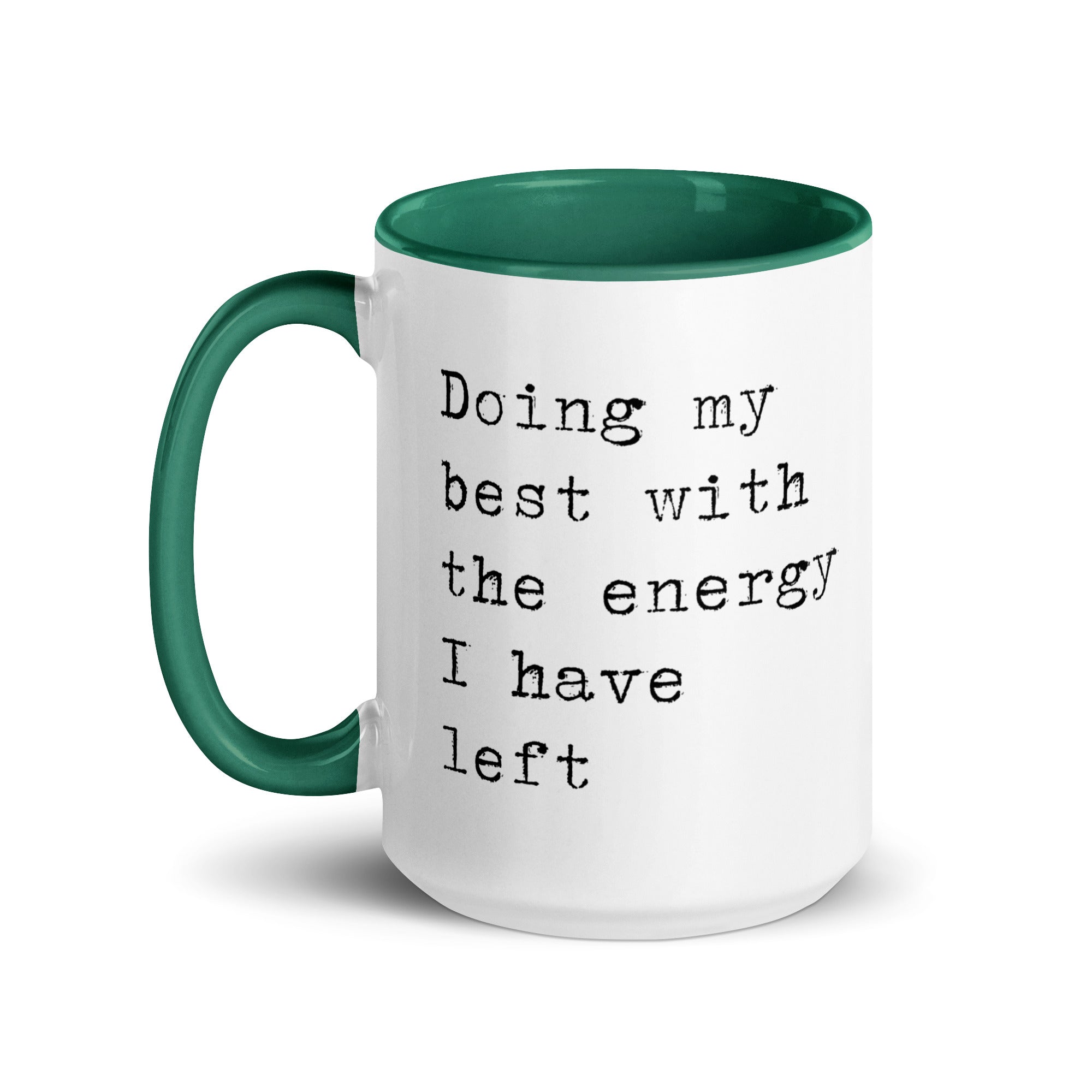 Doing My Best with the Energy I Have Left Mug