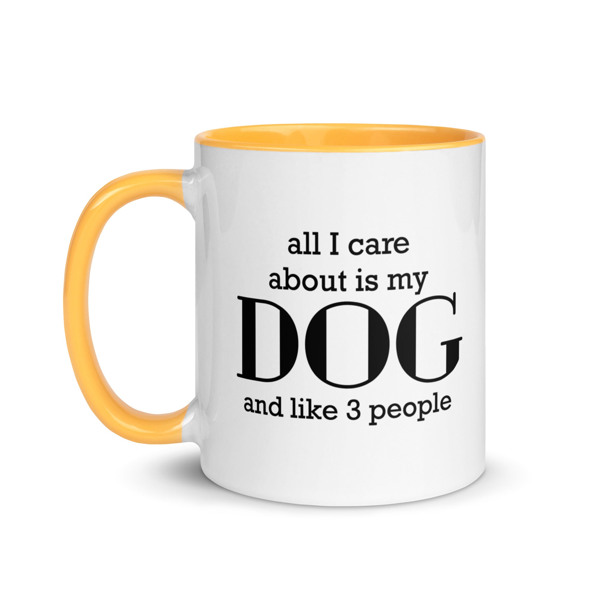 All I care about is my Dog and Like 3 People