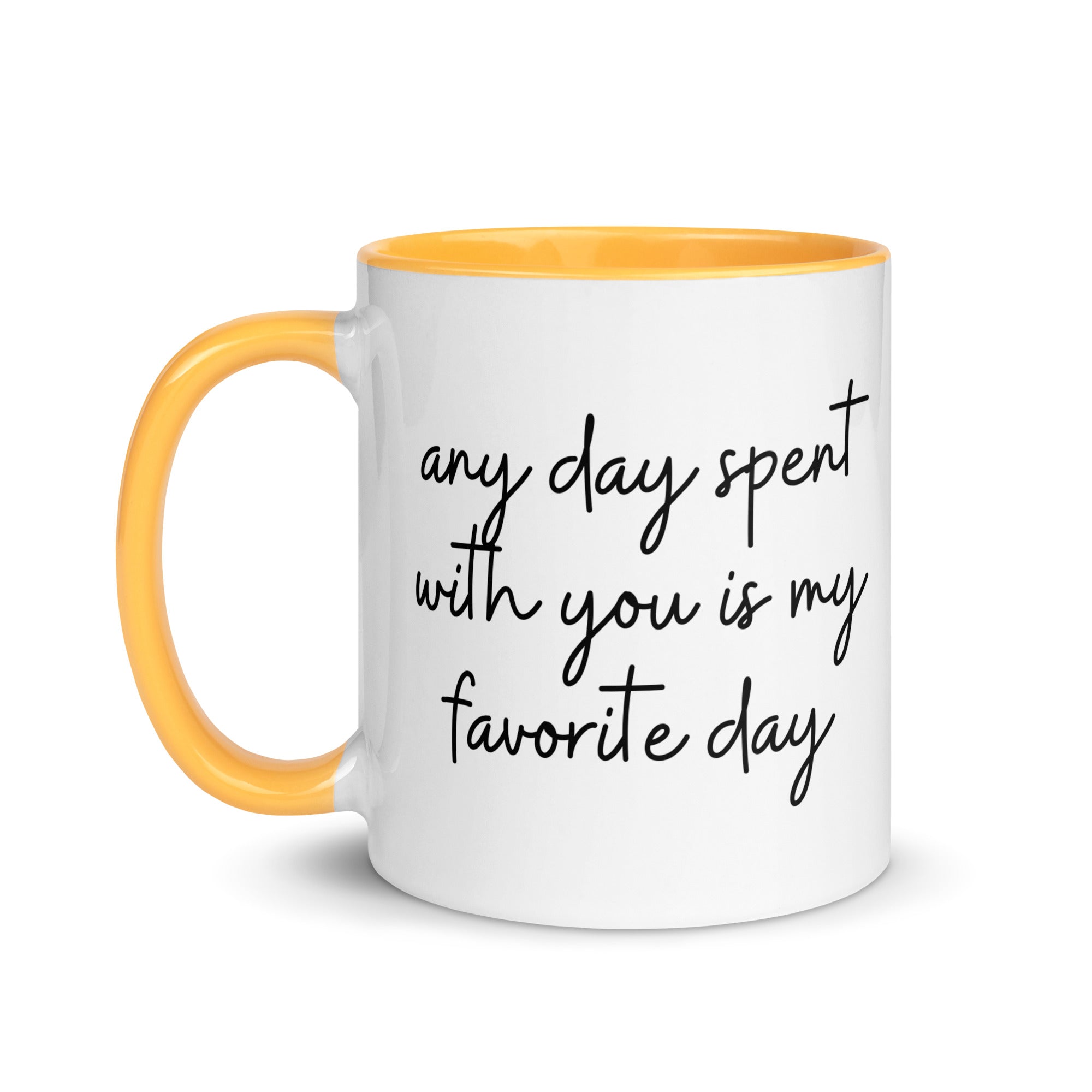 Any Day Spent With You Is My Favorite Day Mug