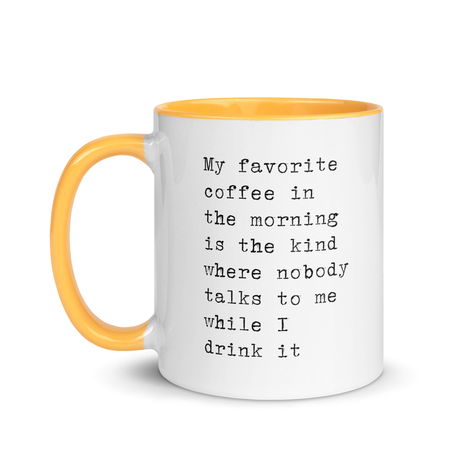 Favorite Coffee When Nobody Talks To Me Mug