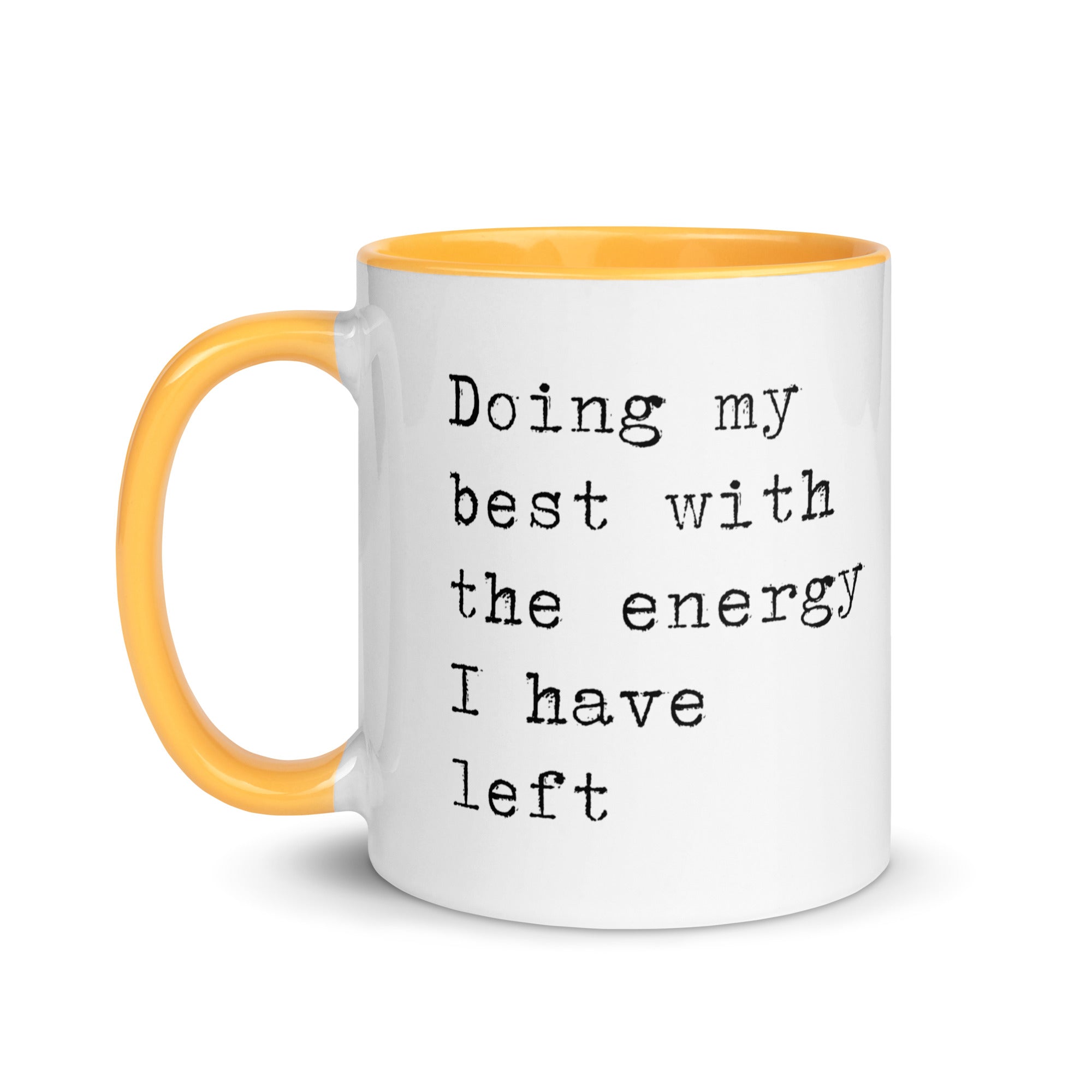 Doing My Best with the Energy I Have Left Mug