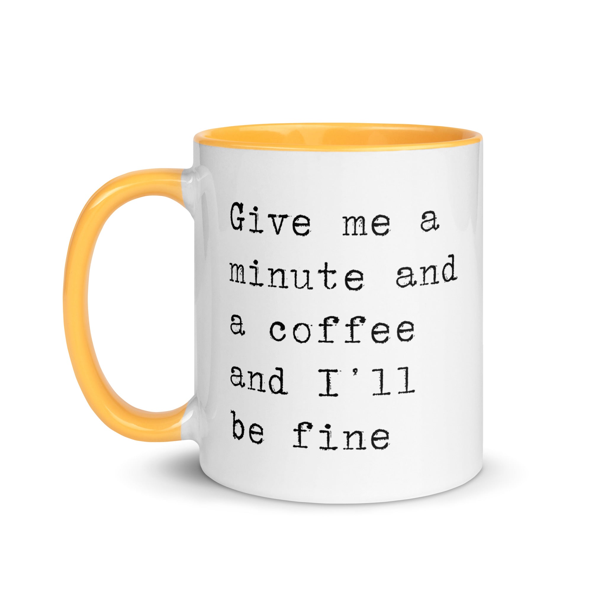Give Me a Minute and Coffee Mug