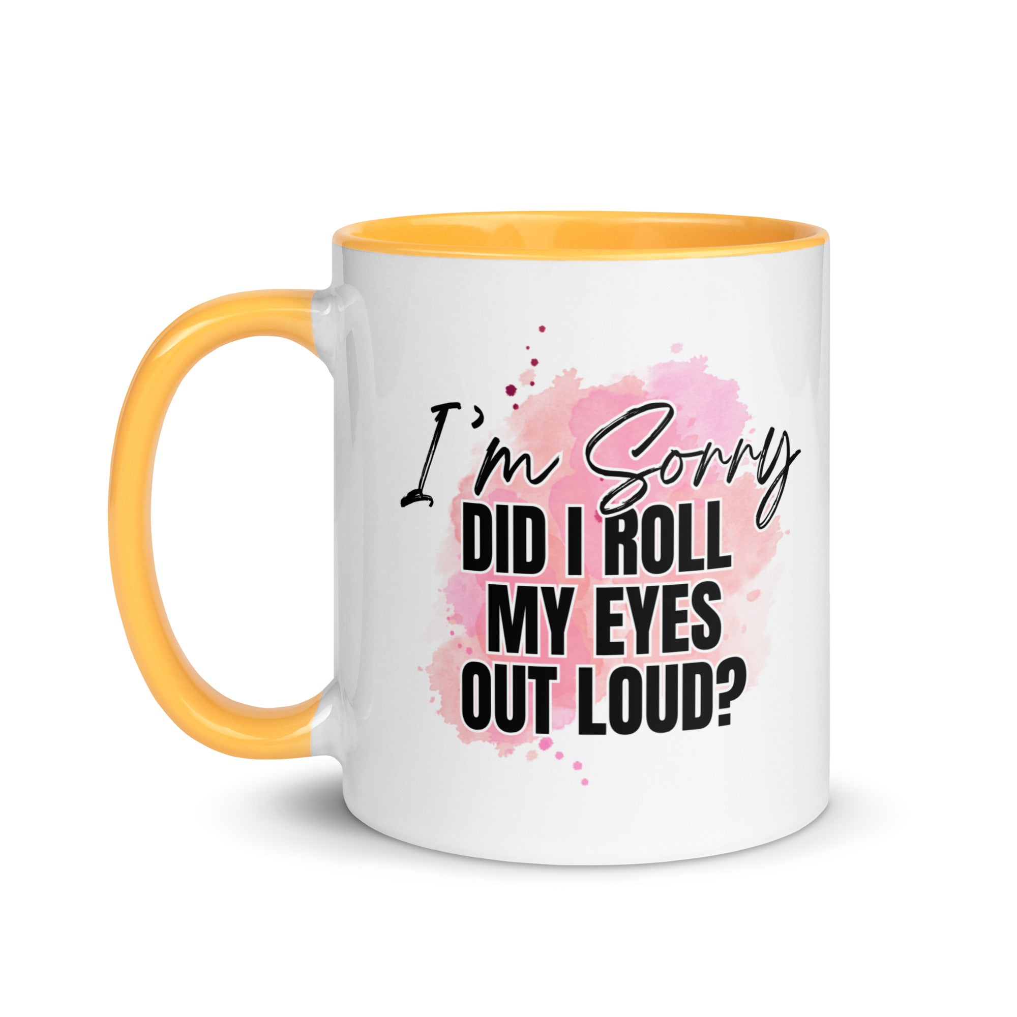 Did I Roll My Eyes Out Loud Mug