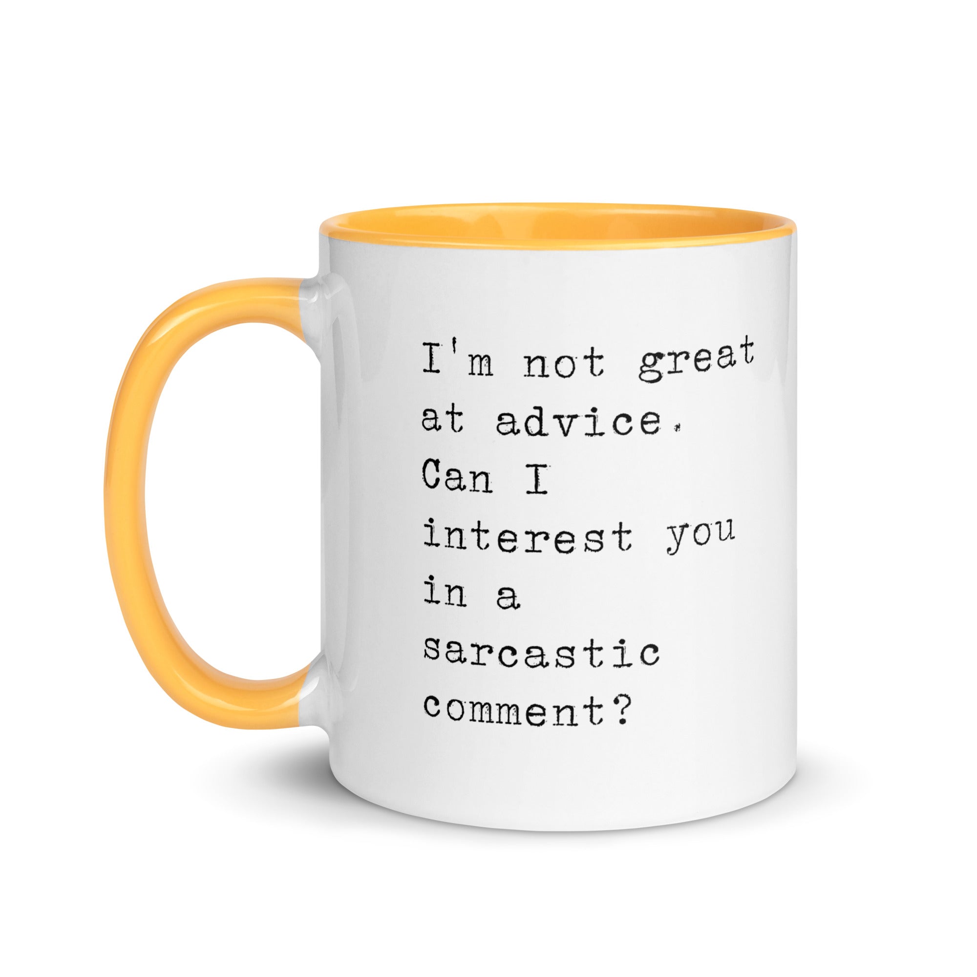 Sarcastic Comment Instead of Advice Mug