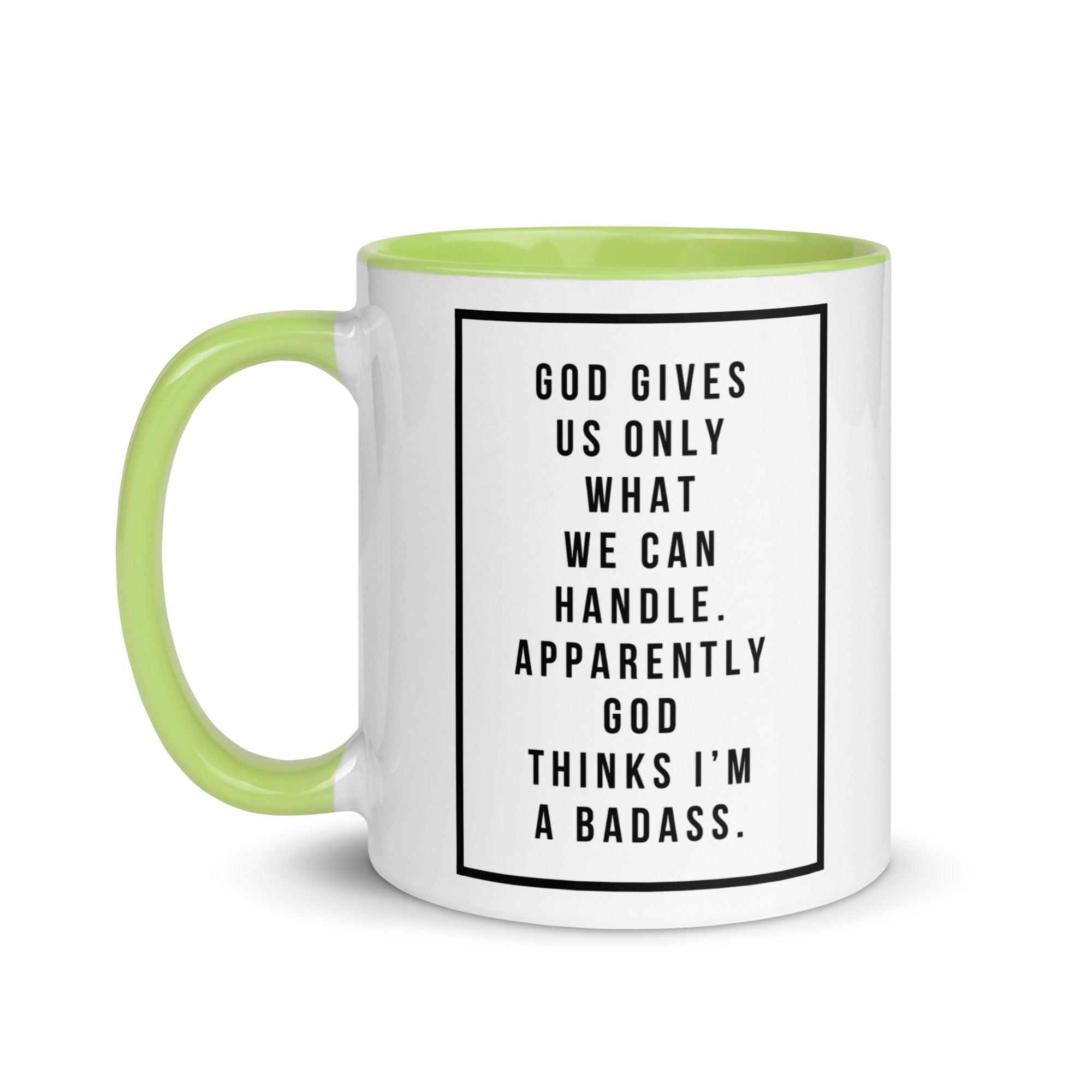 God Gives Us Only What We Can Handle Mug