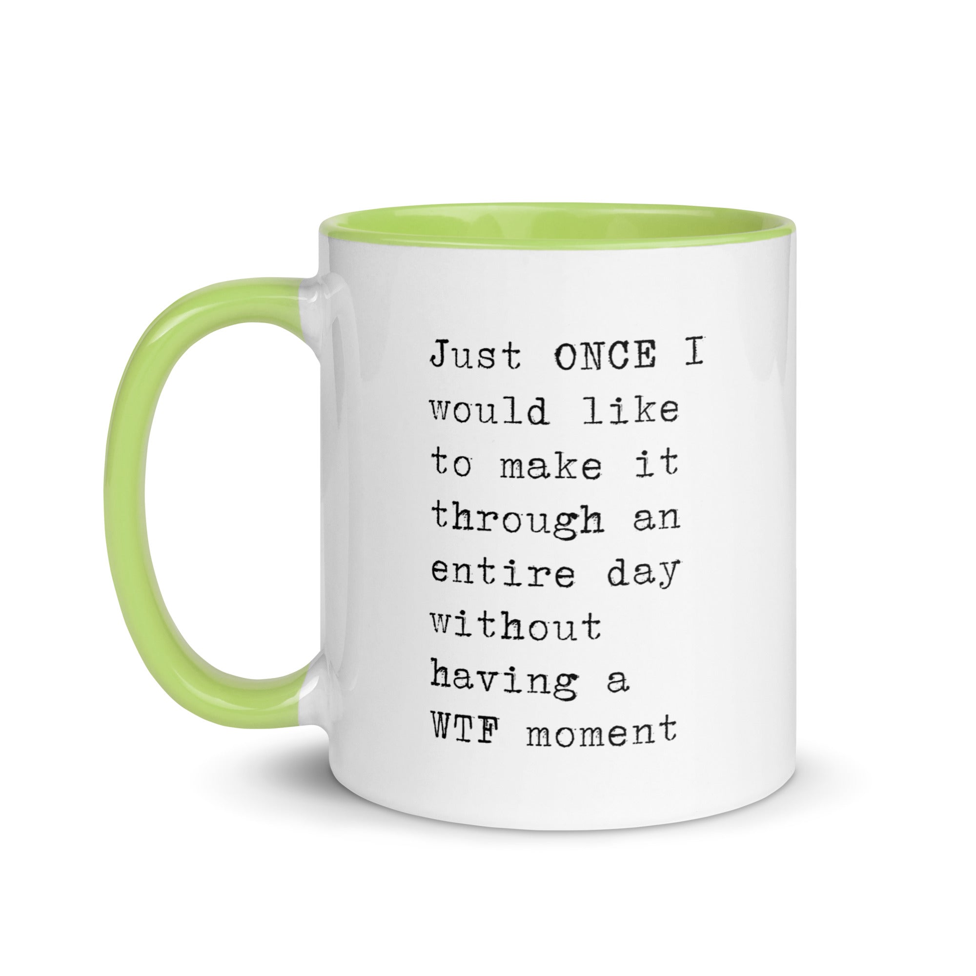 Just Once I Would Like to Make It Through the Day