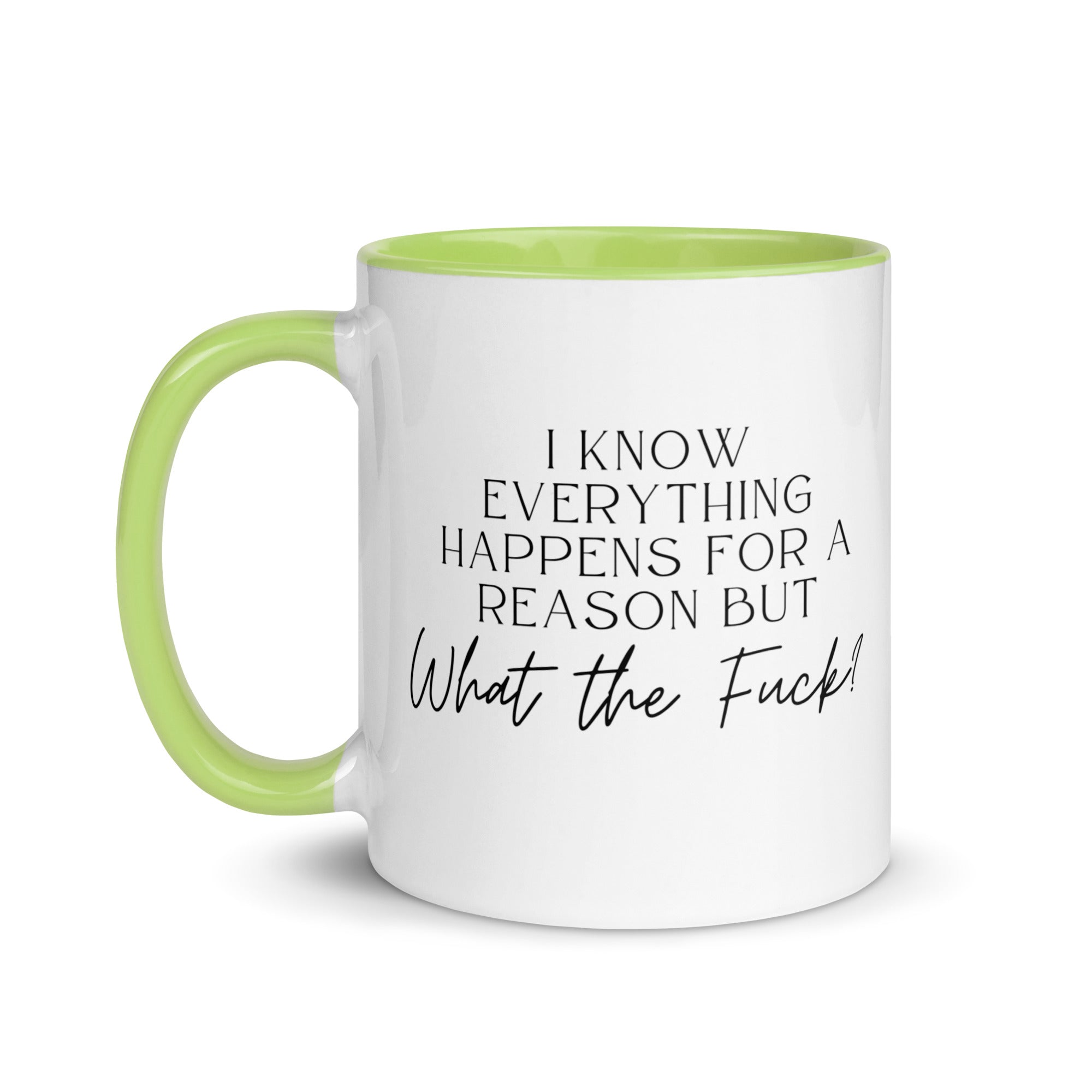Everything Happens for a Reason But Mug