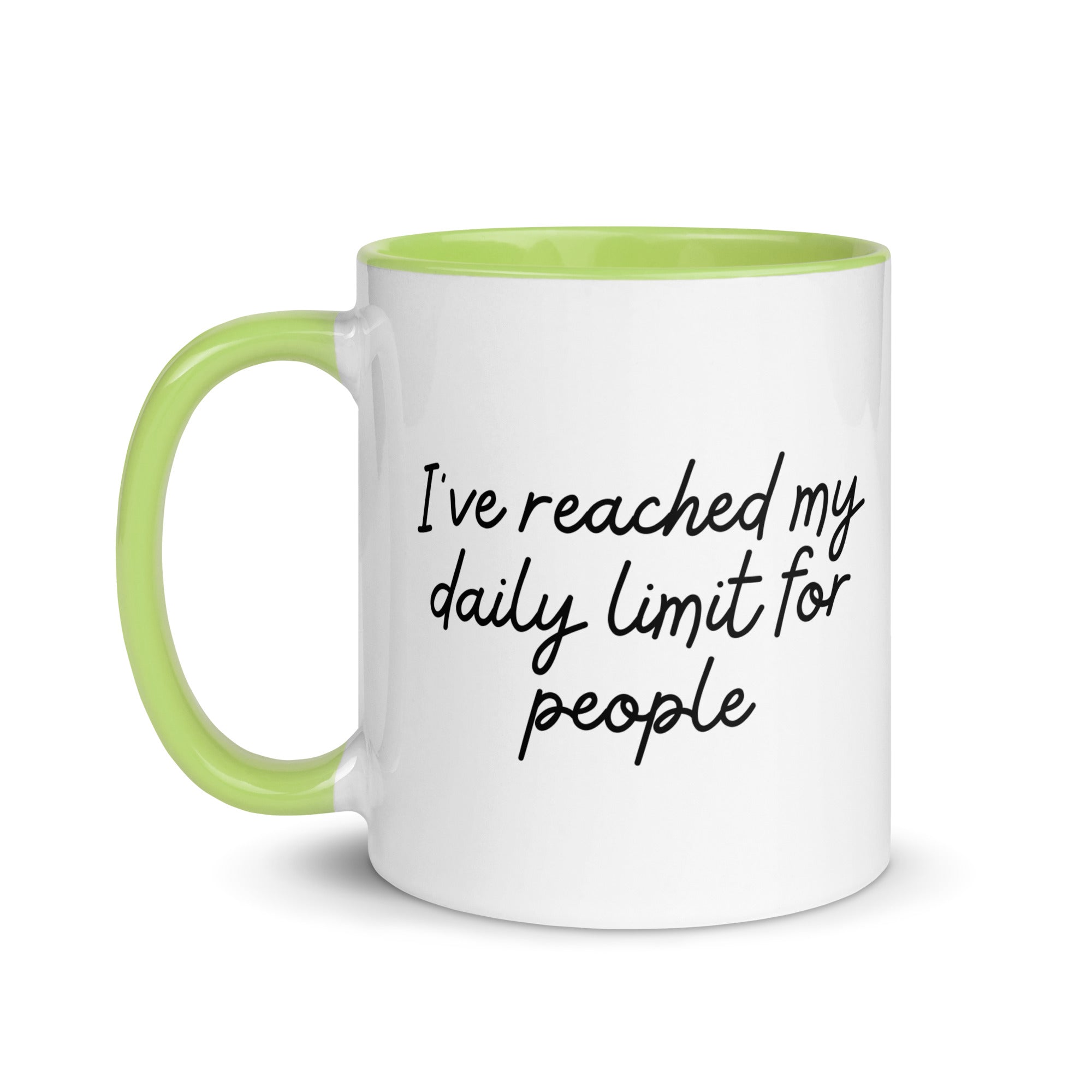 I've Reached My Daily Limit for People Mug