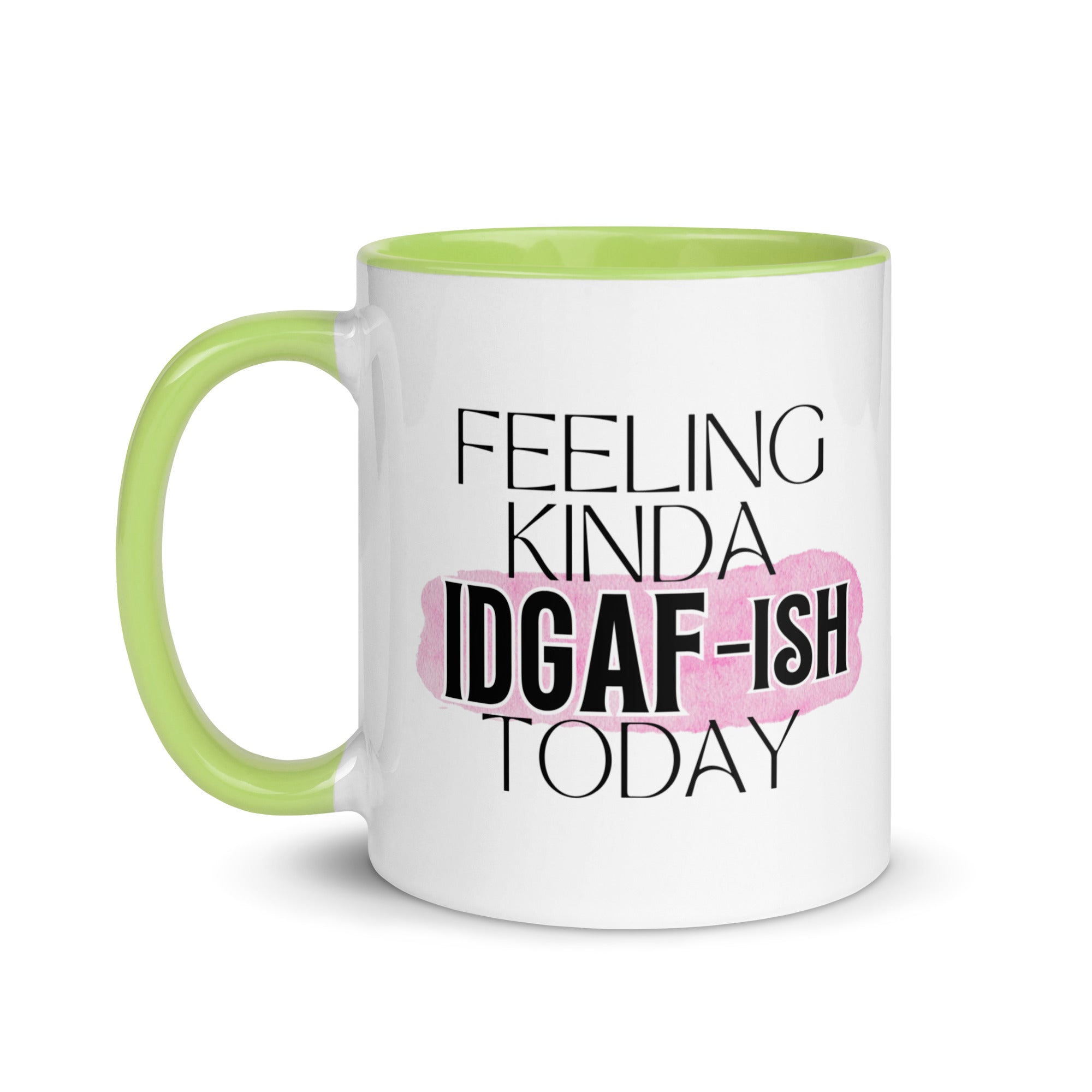 Feeling Kinda IDGAF-ish Today Mug