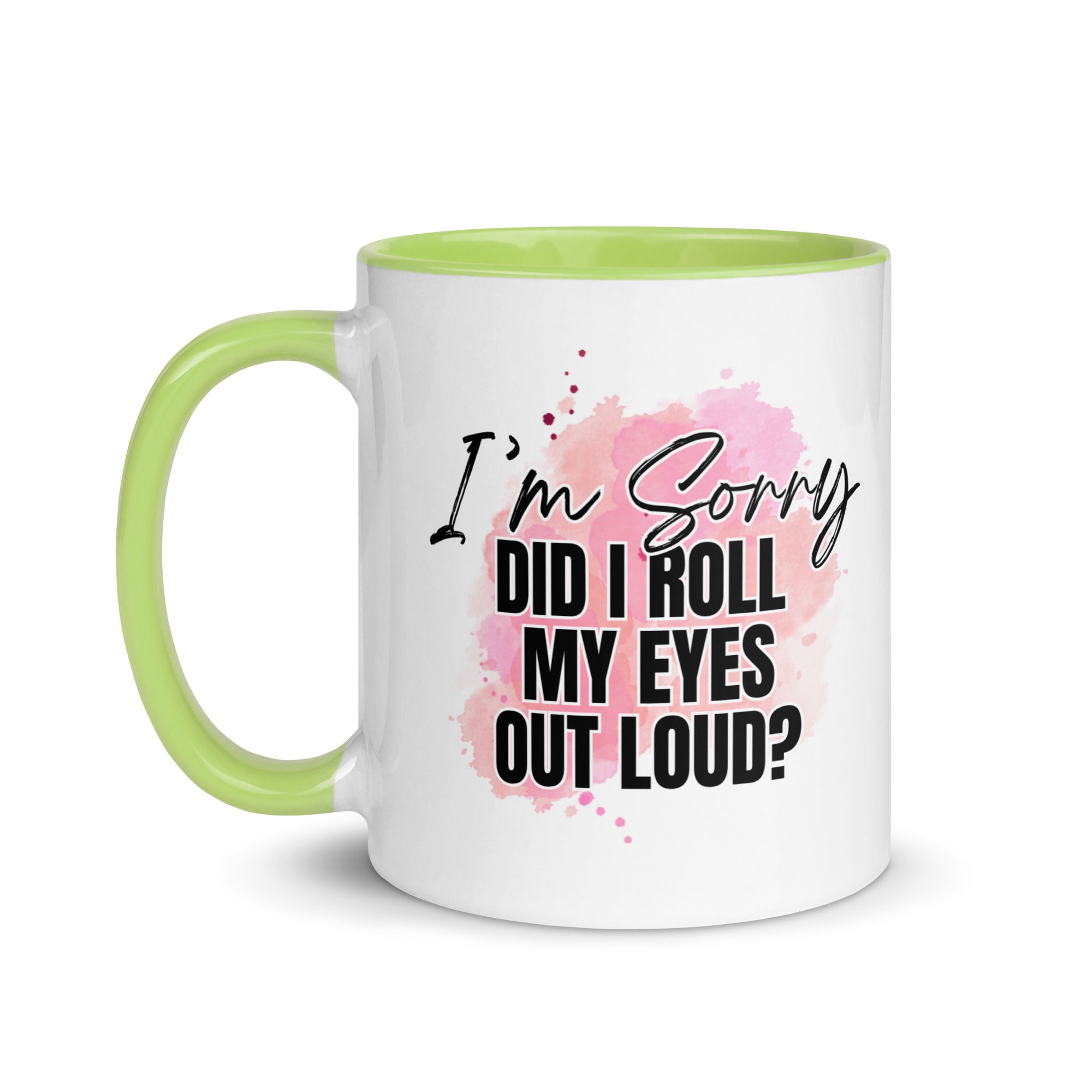 Did I Roll My Eyes Out Loud Mug