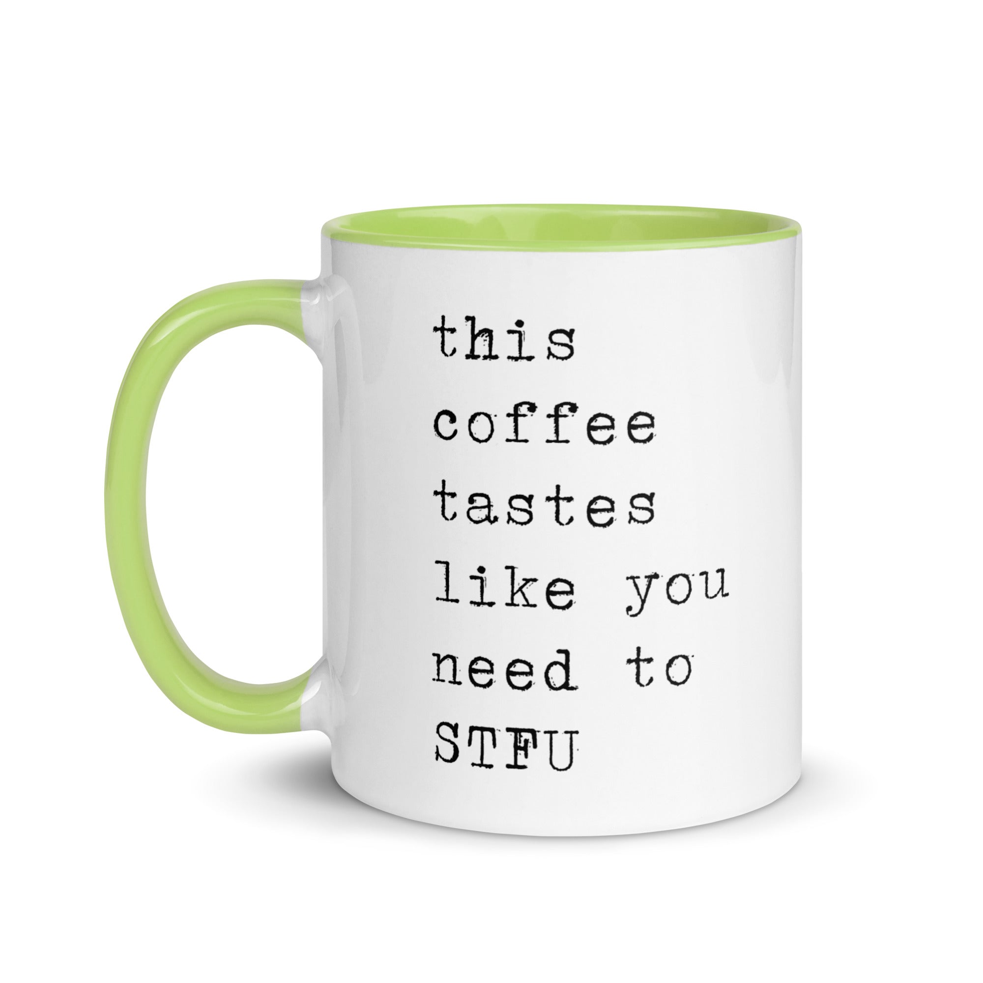 This Coffee Tastes Like You Need to STFU Mug