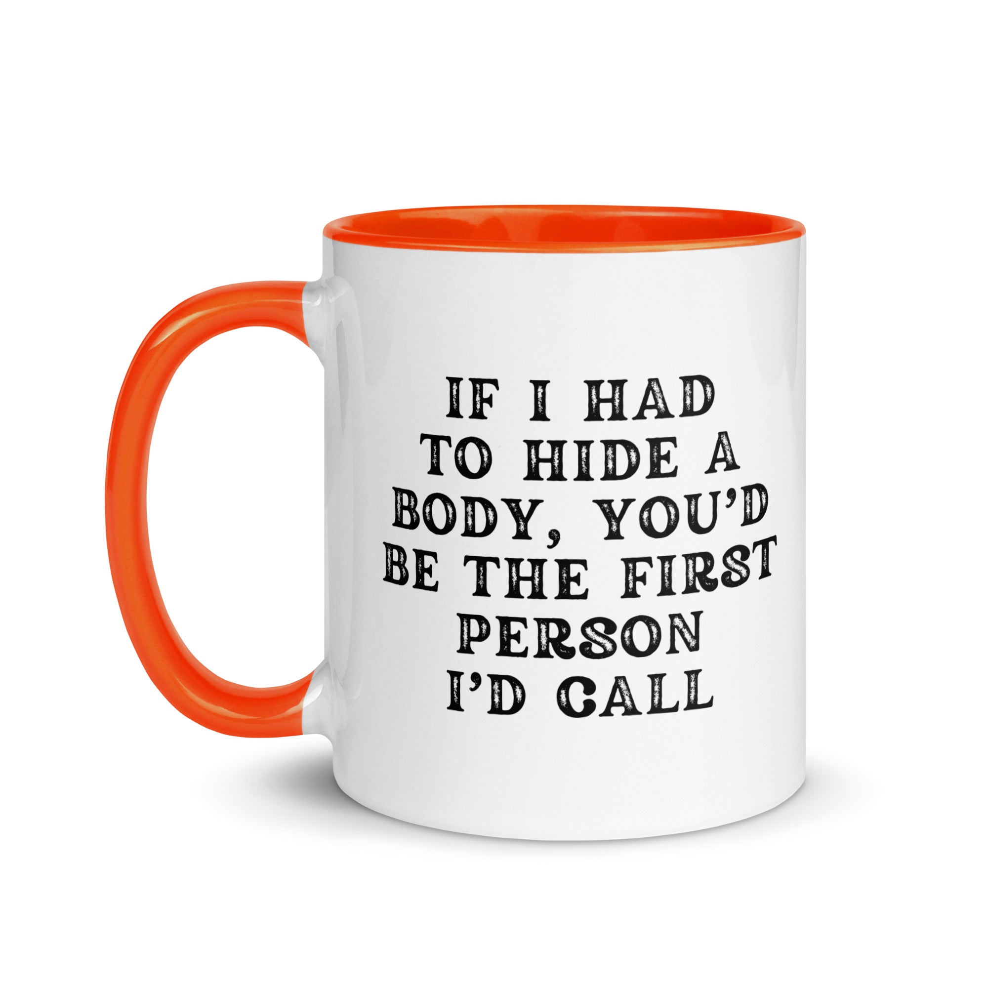 If I Had to Hide a Body Mug