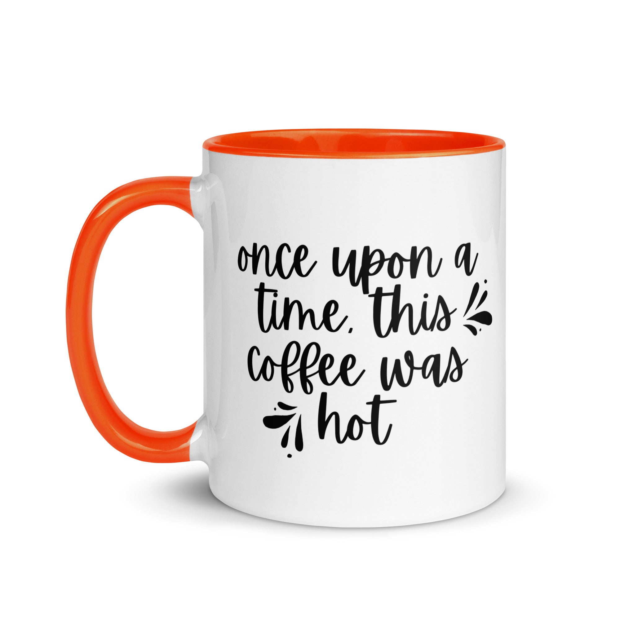 Once Upon a Time This Coffee Was Hot Mug