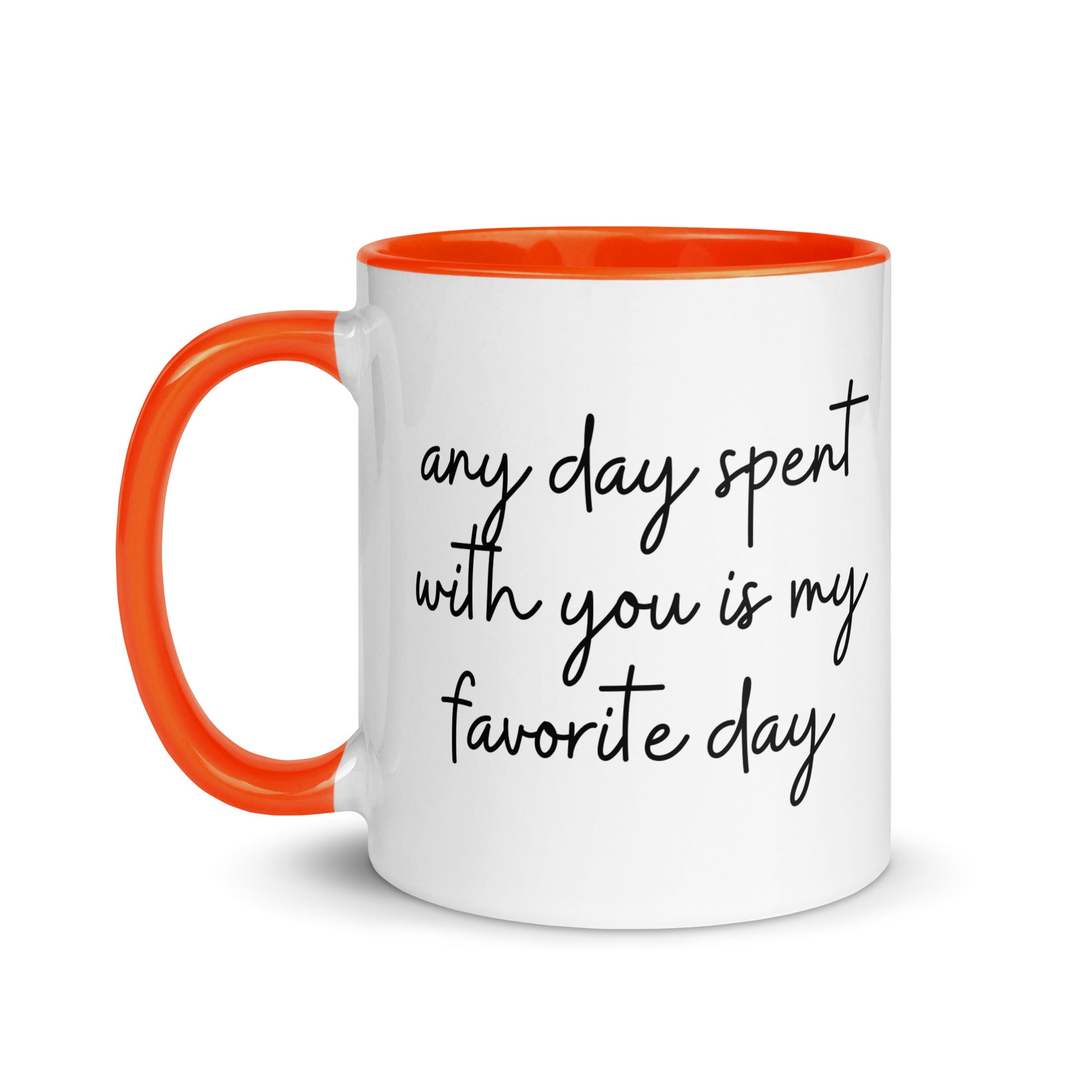 Any Day Spent With You Is My Favorite Day Mug