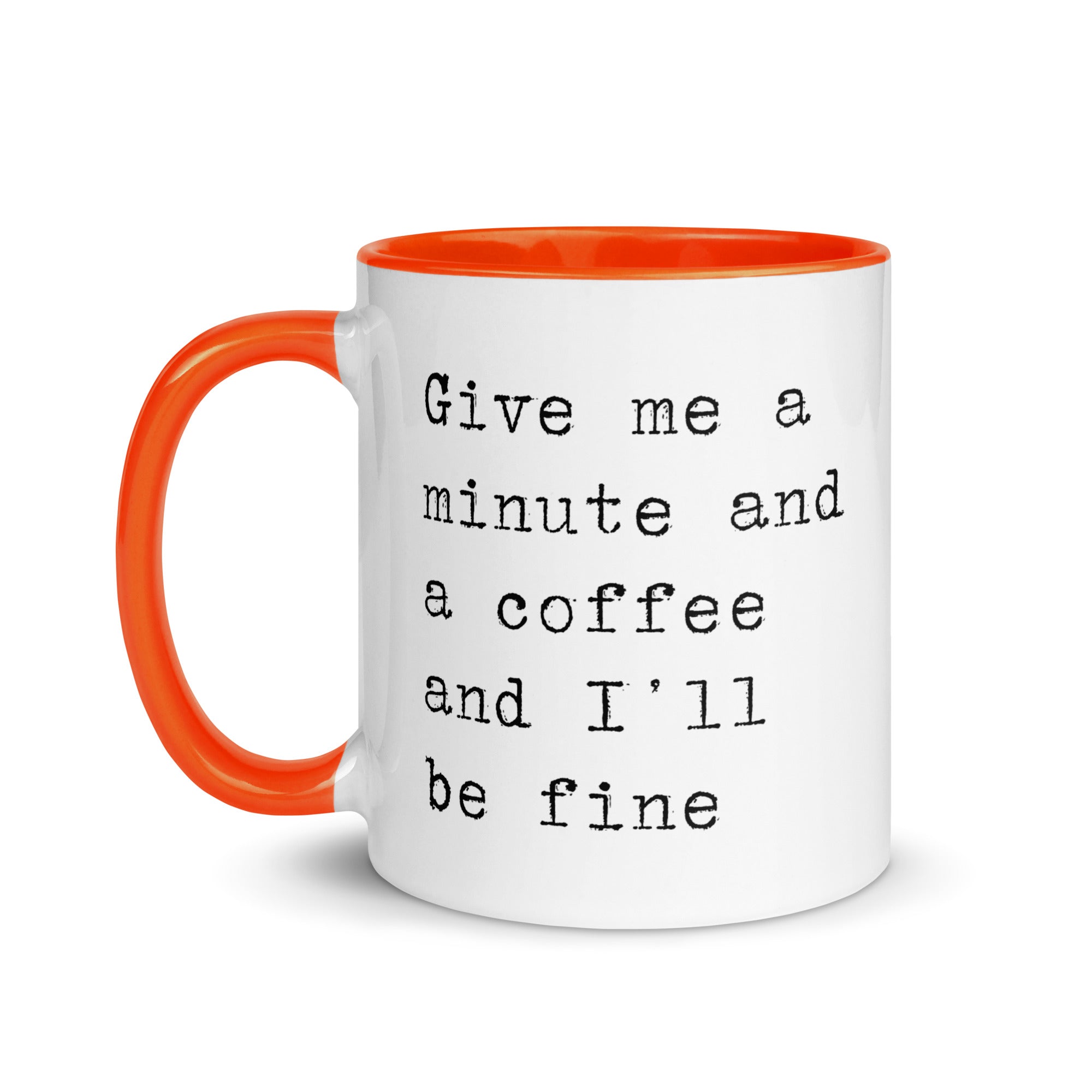 Give Me a Minute and Coffee Mug