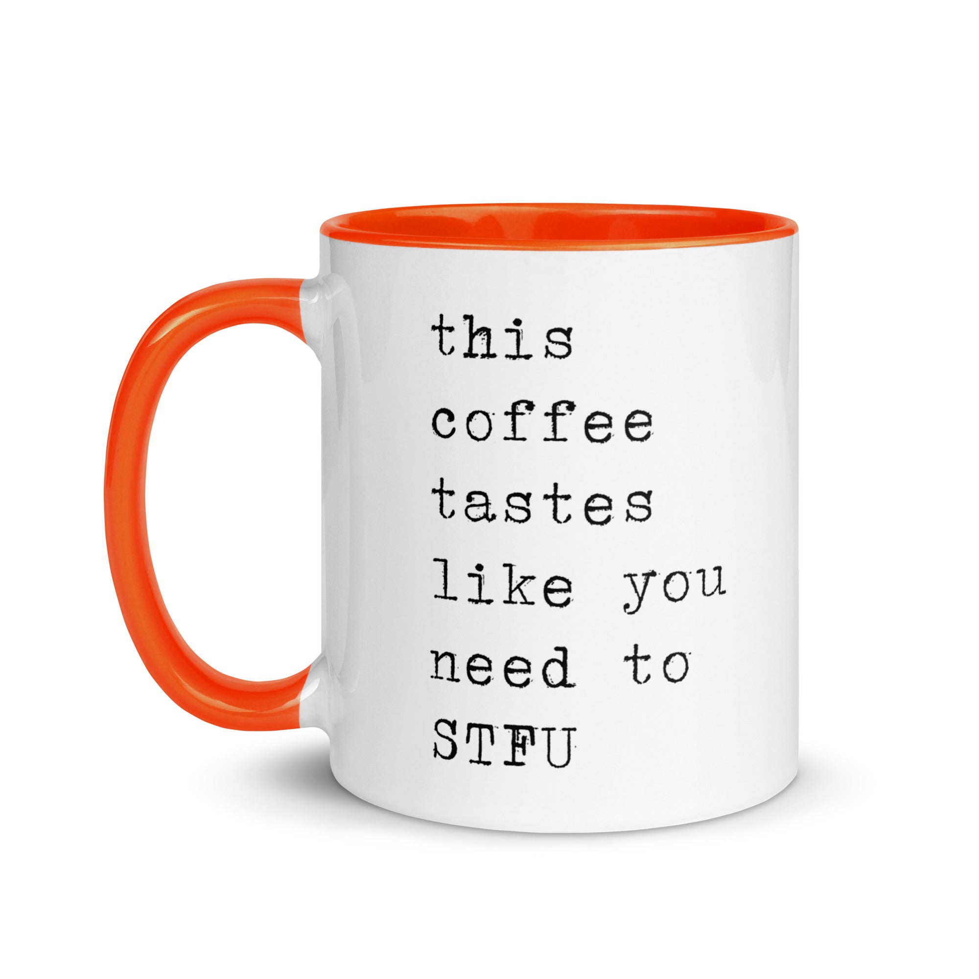 This Coffee Tastes Like You Need to STFU Mug