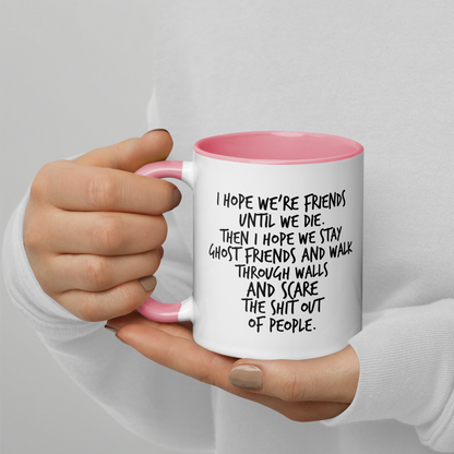 I Hope We Stay Ghost Friends V1 Mug