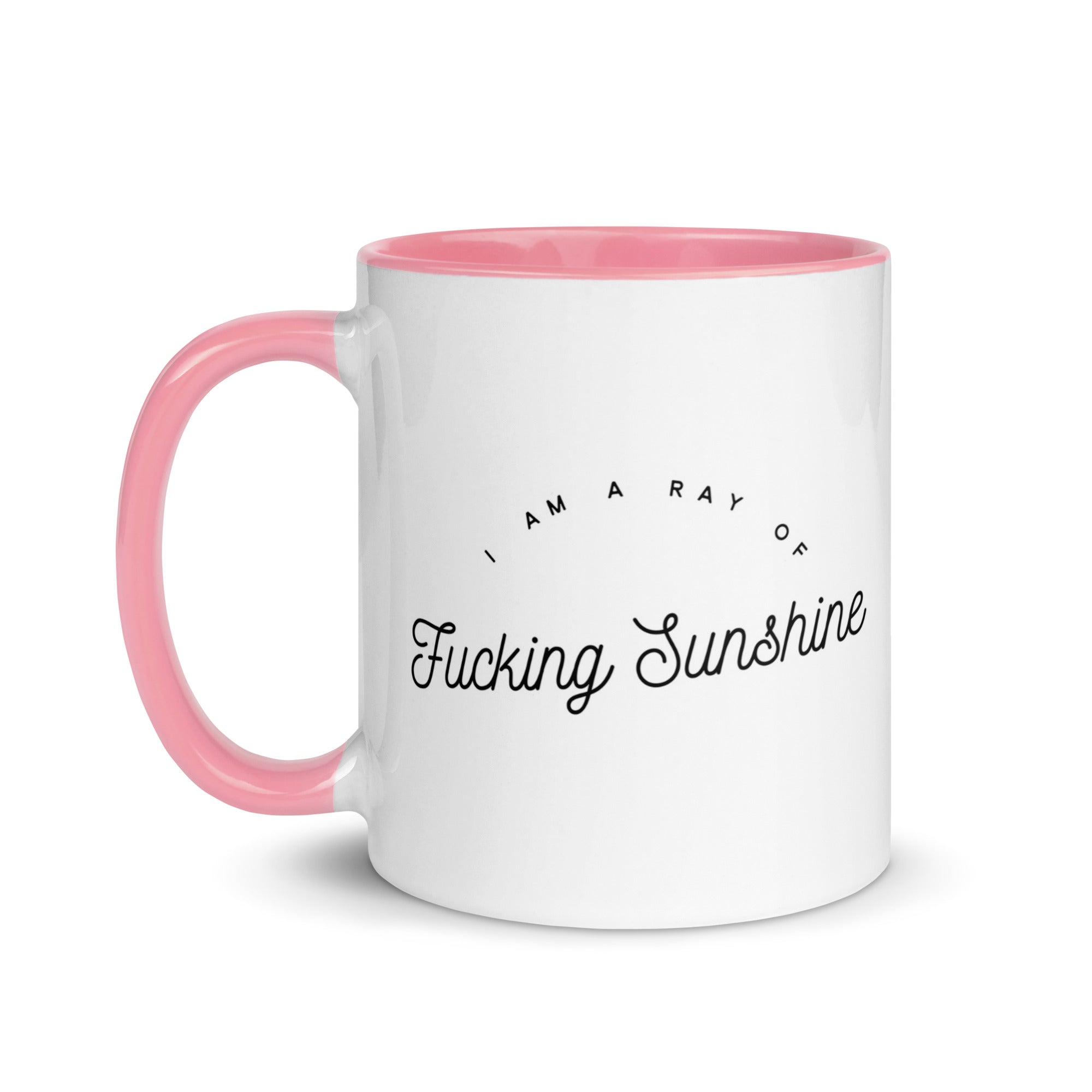 I am a Ray of Fucking Sunshine Mug