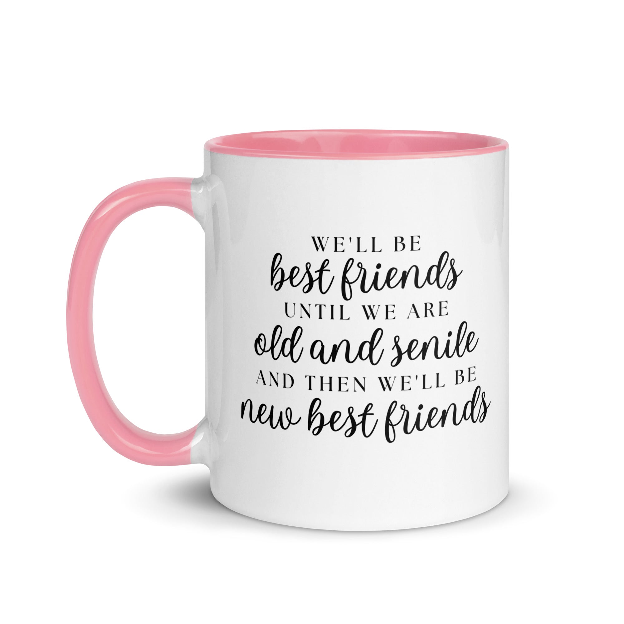 We'll be Best Friends Until We're Old & Senile