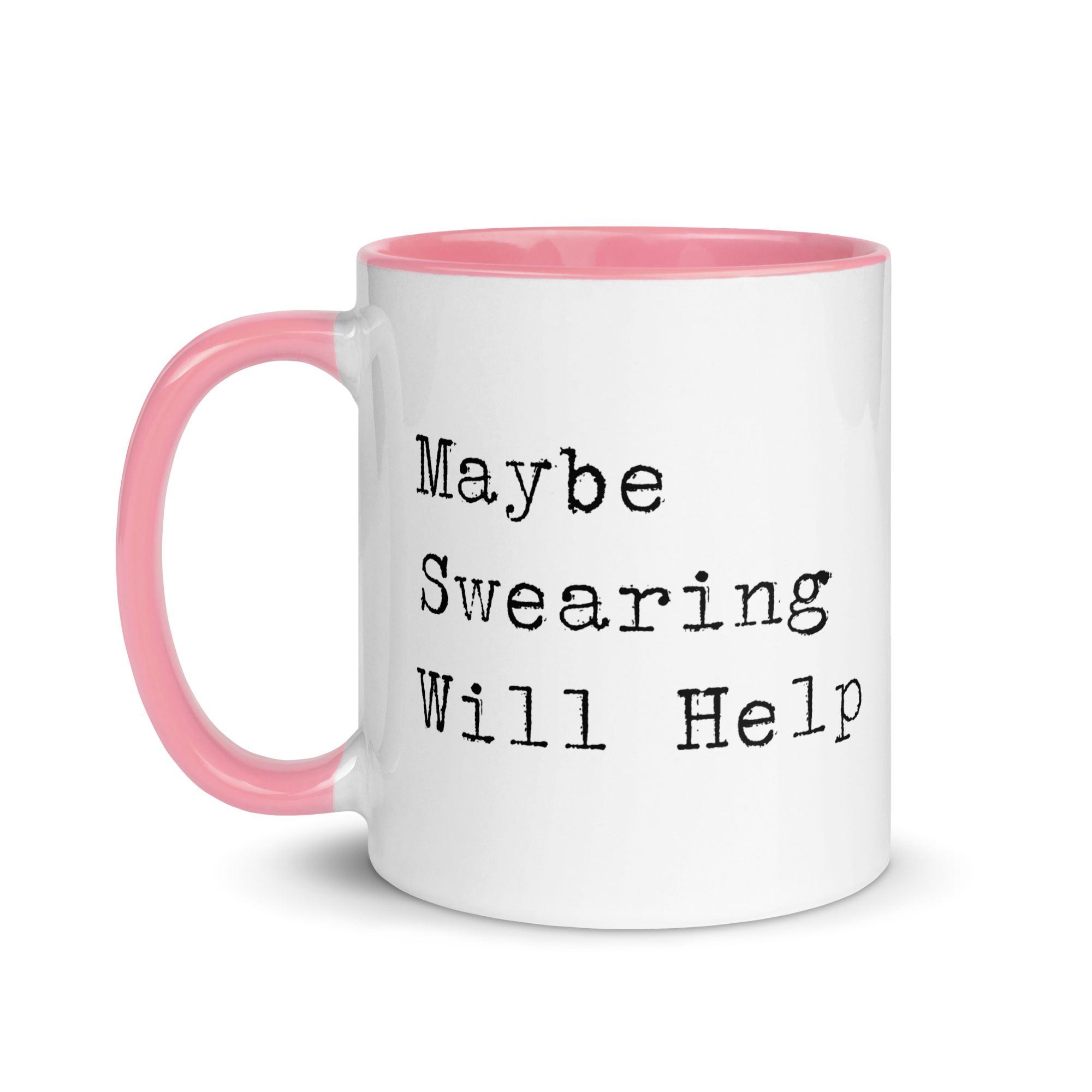 Maybe Swearing Will Help Mug