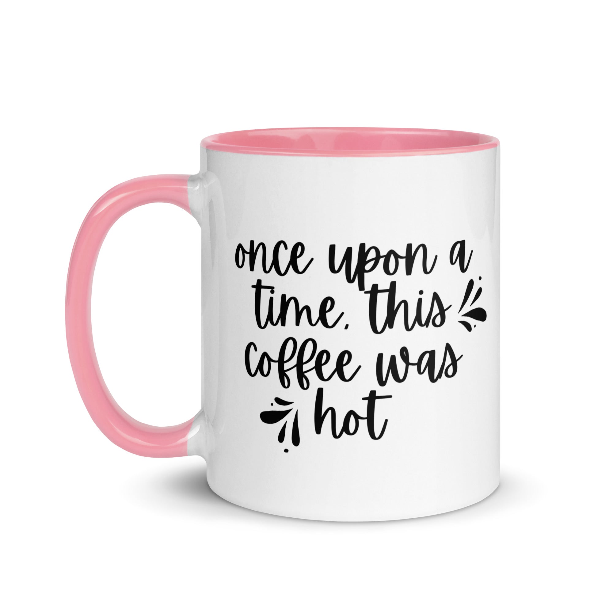 Once Upon a Time This Coffee Was Hot Mug