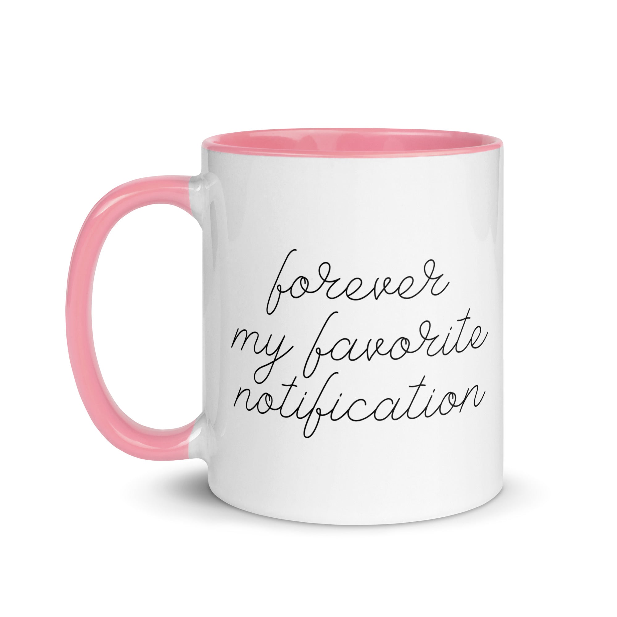 Forever My Favorite Notification Mug