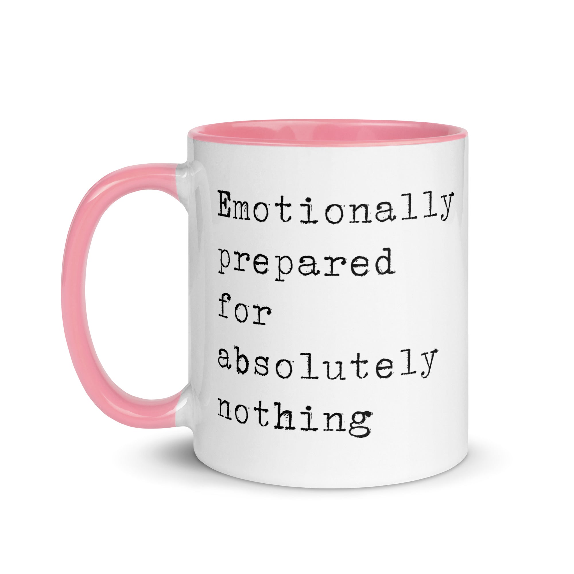 Emotionally Prepared for Nothing Mug