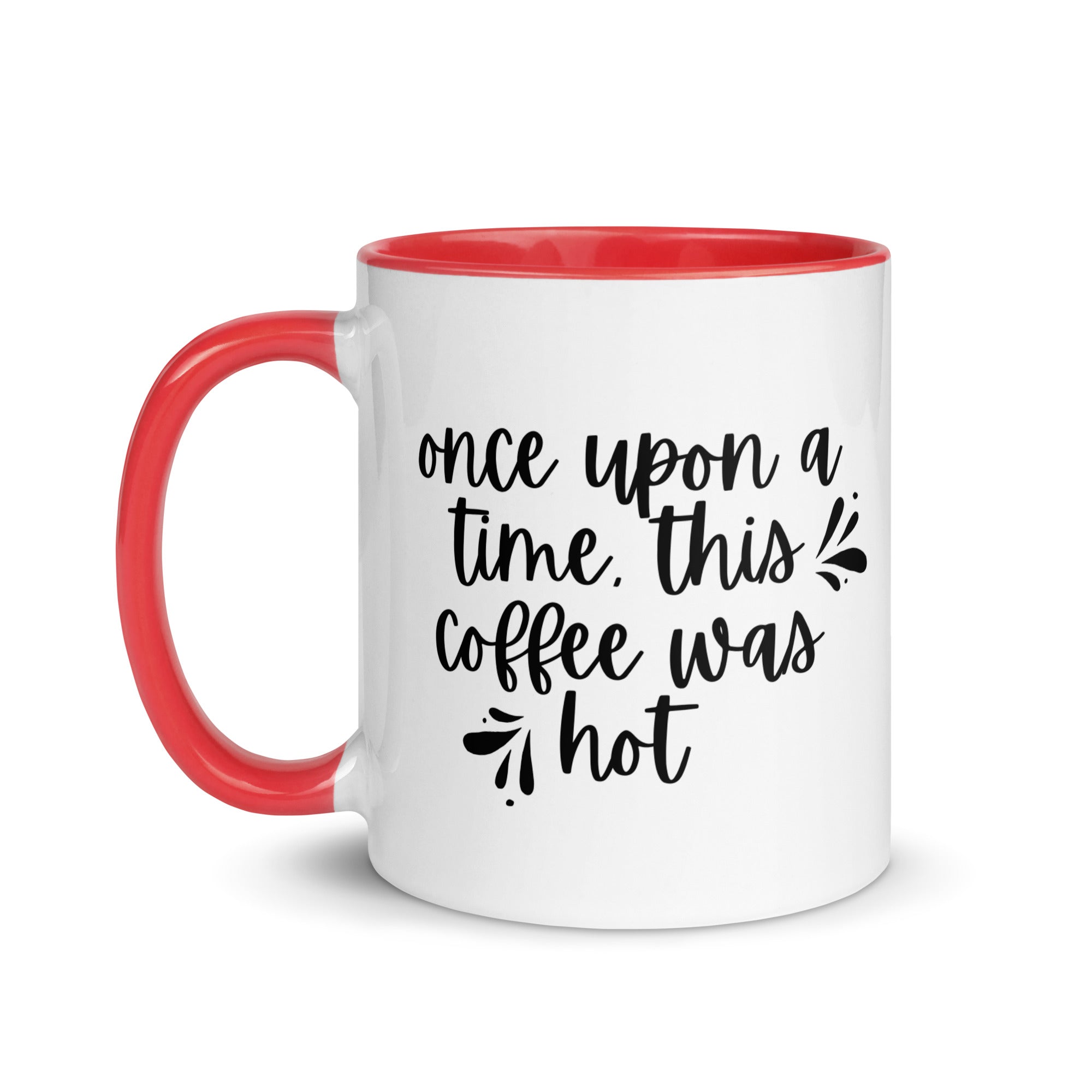 Once Upon a Time This Coffee Was Hot Mug