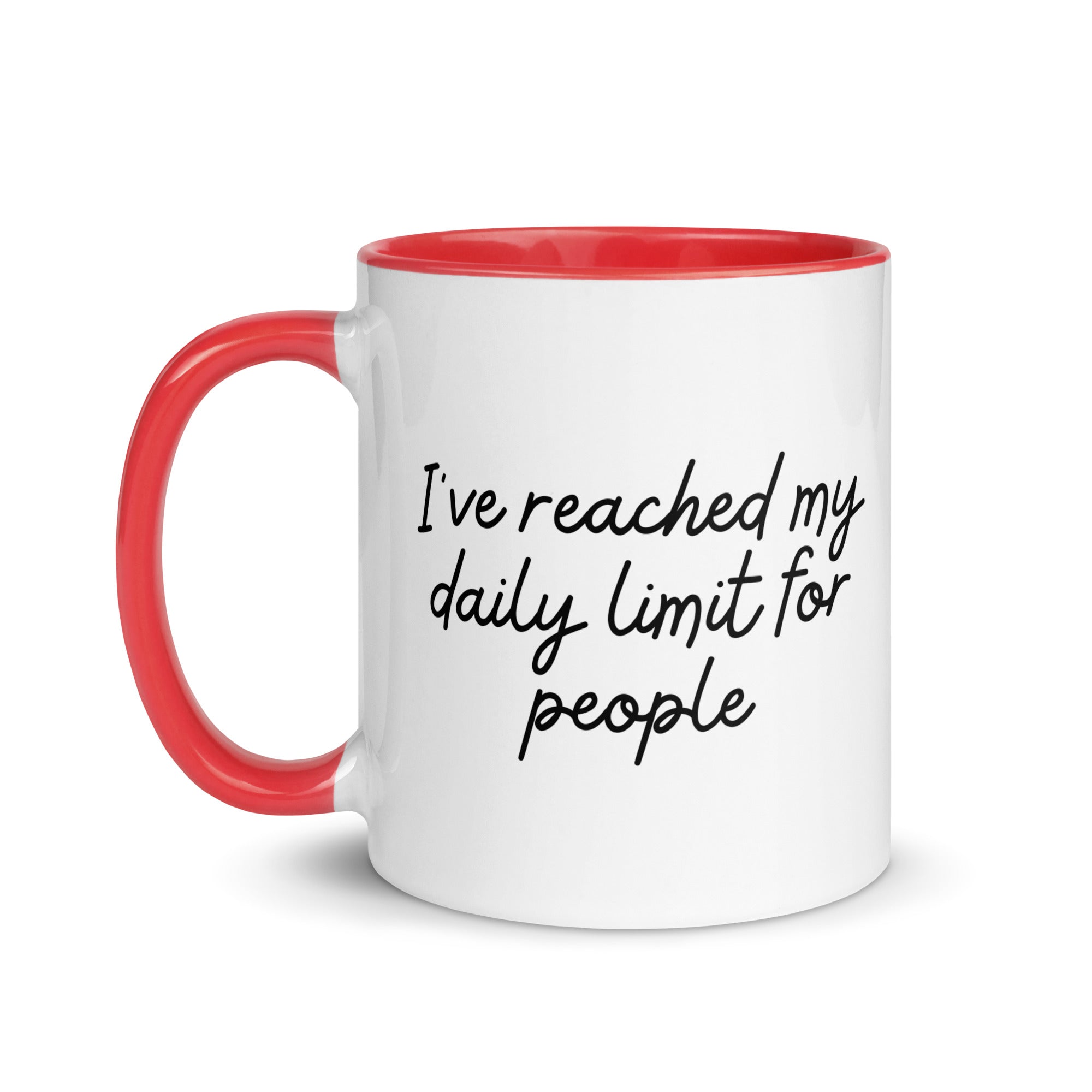 I've Reached My Daily Limit for People Mug