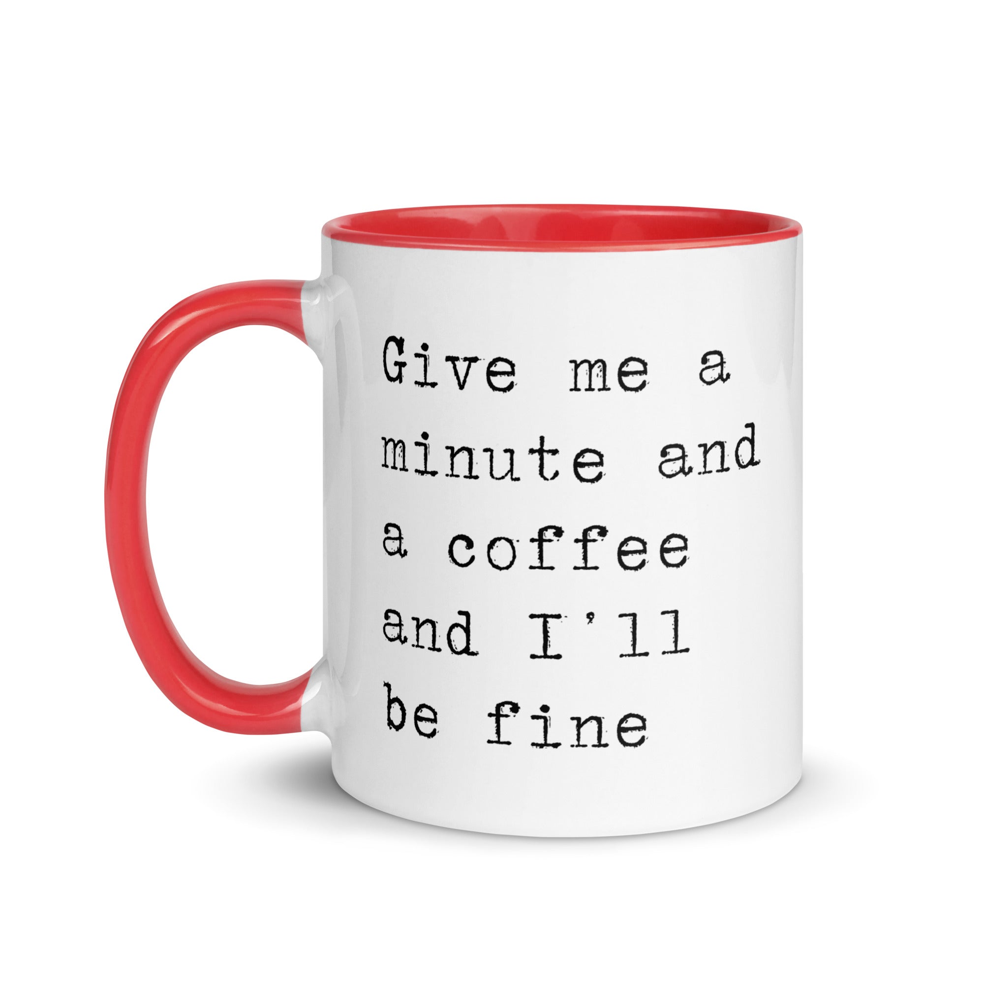 Give Me a Minute and Coffee Mug