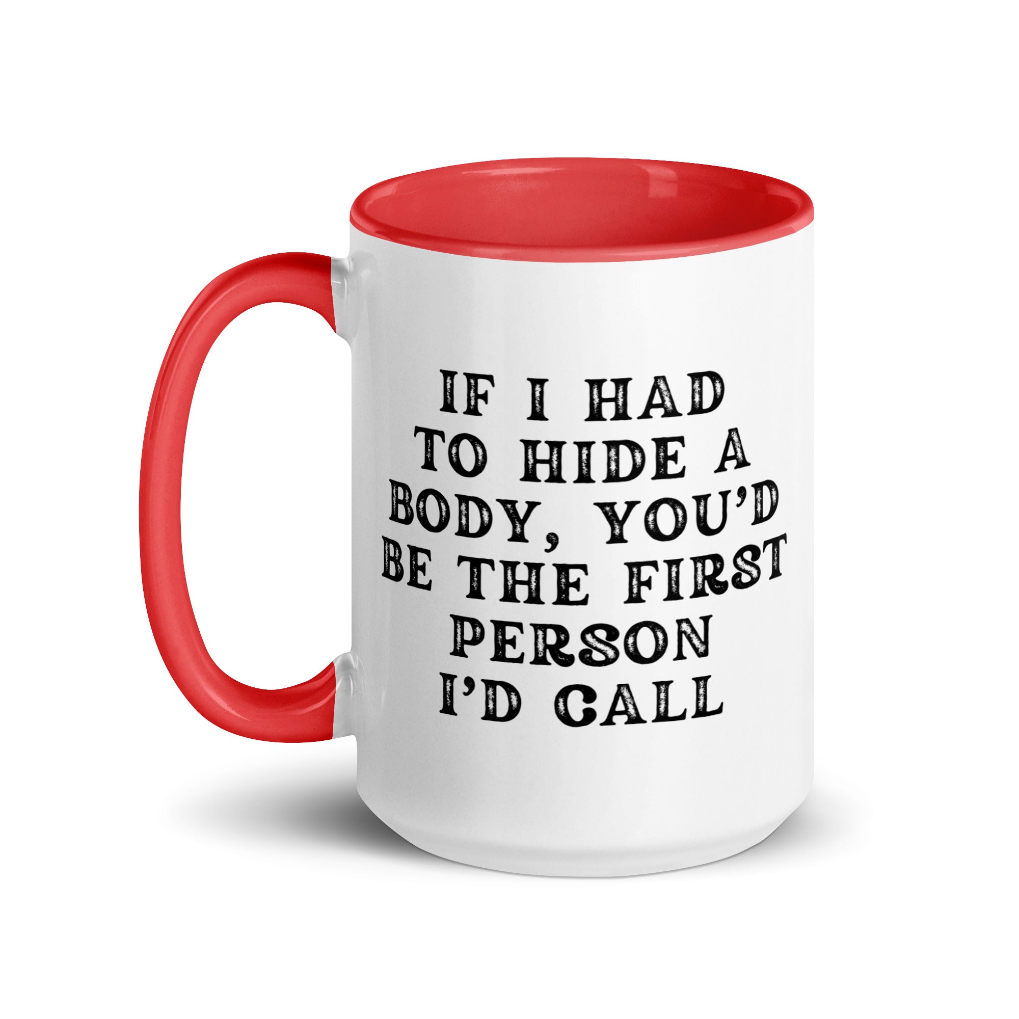 If I Had to Hide a Body Mug