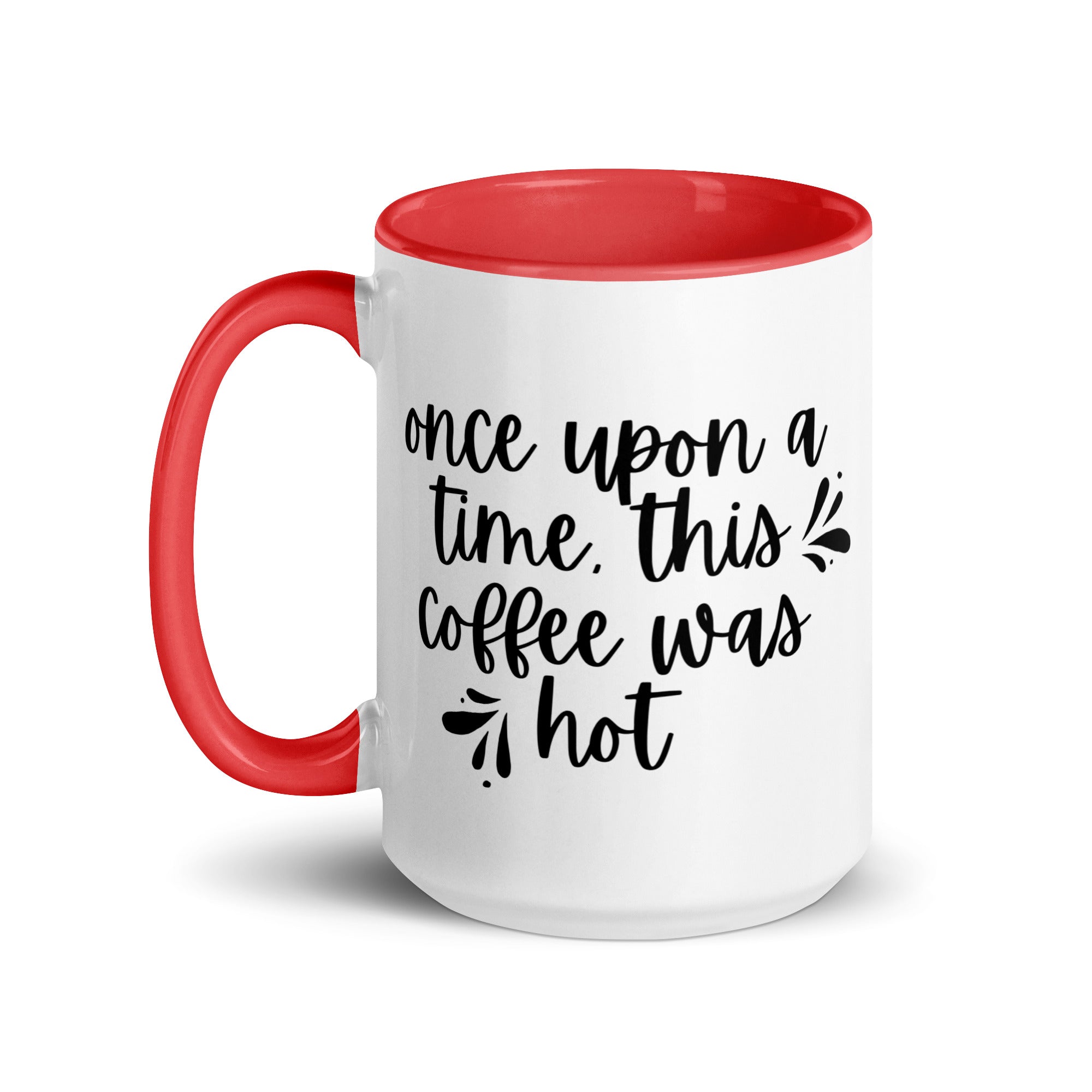 Once Upon a Time This Coffee Was Hot Mug