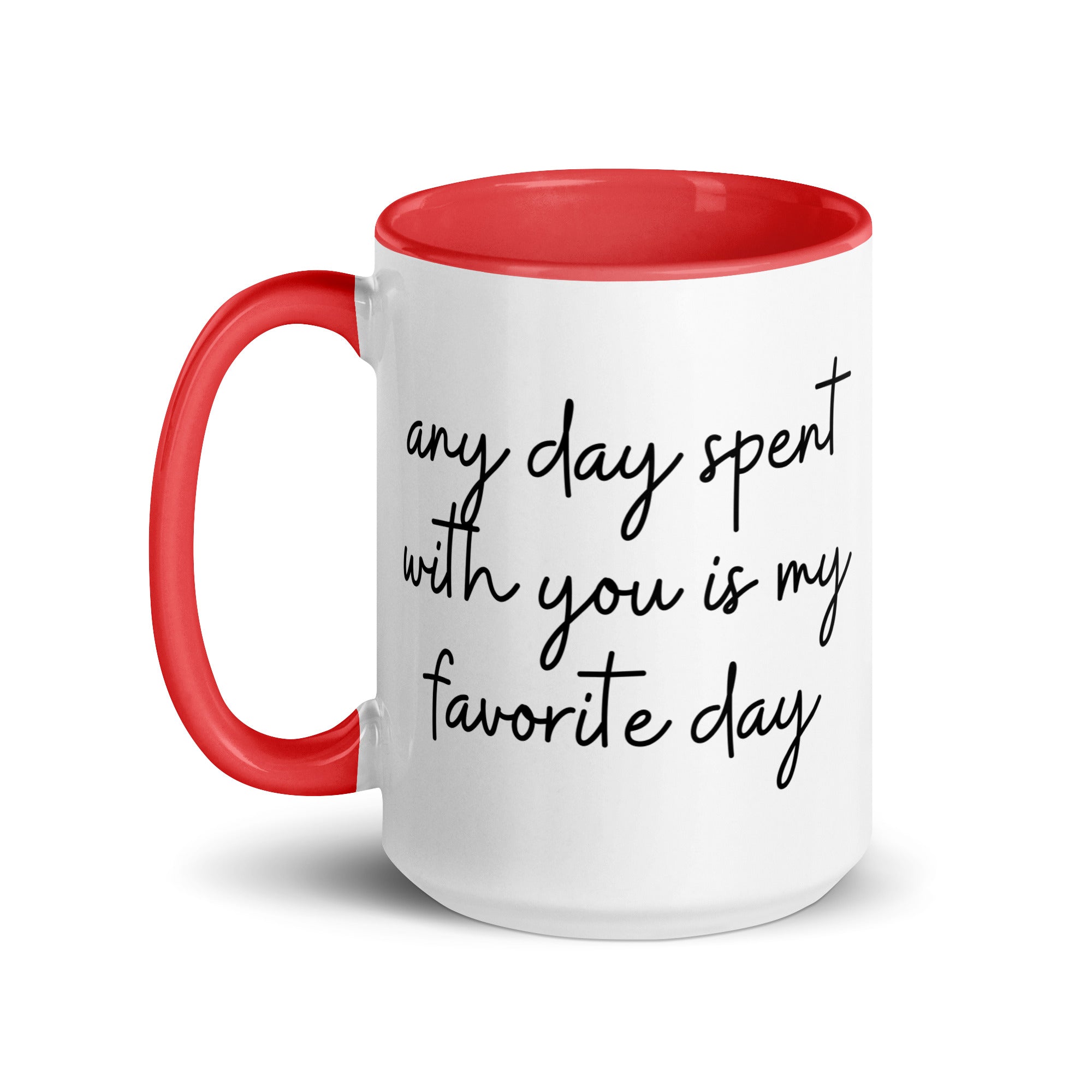 Any Day Spent With You Is My Favorite Day Mug