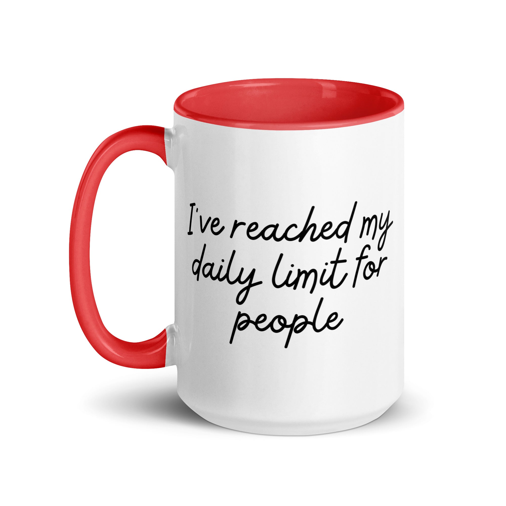 I've Reached My Daily Limit for People Mug