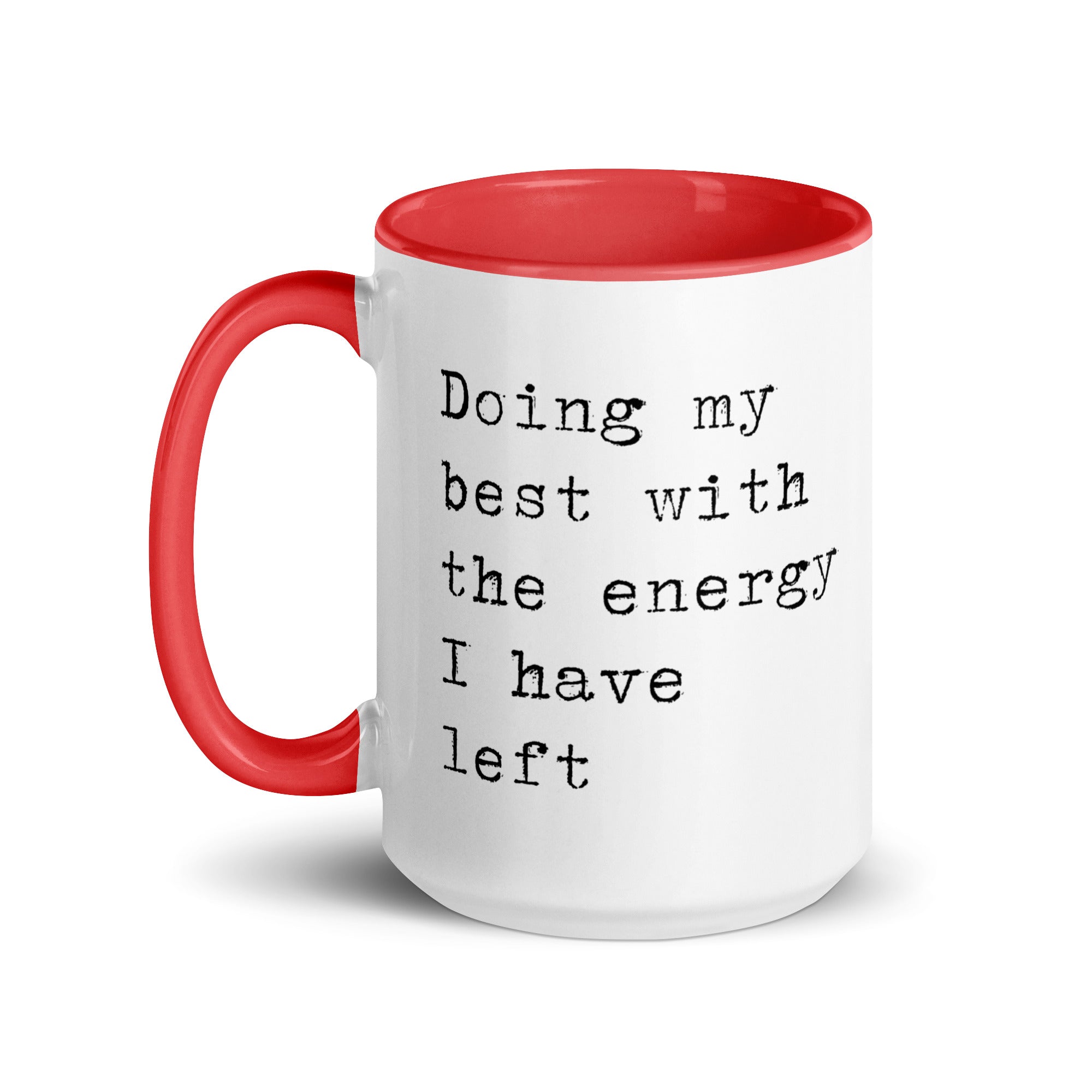 Doing My Best with the Energy I Have Left Mug
