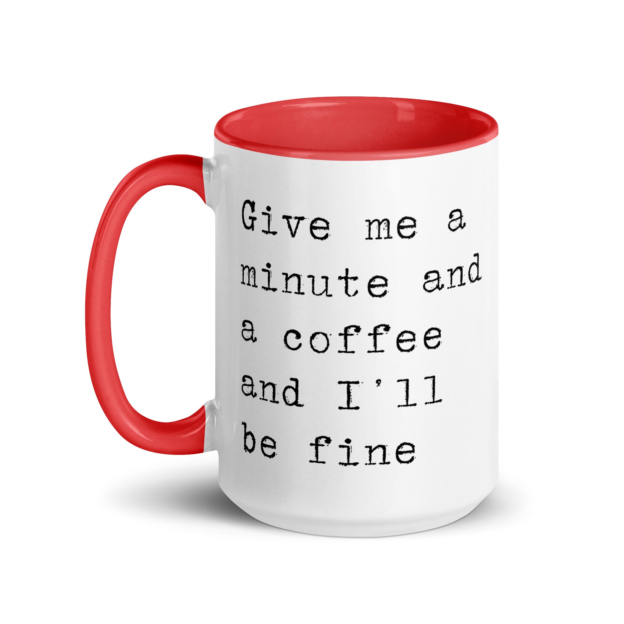 Give Me a Minute and Coffee Mug