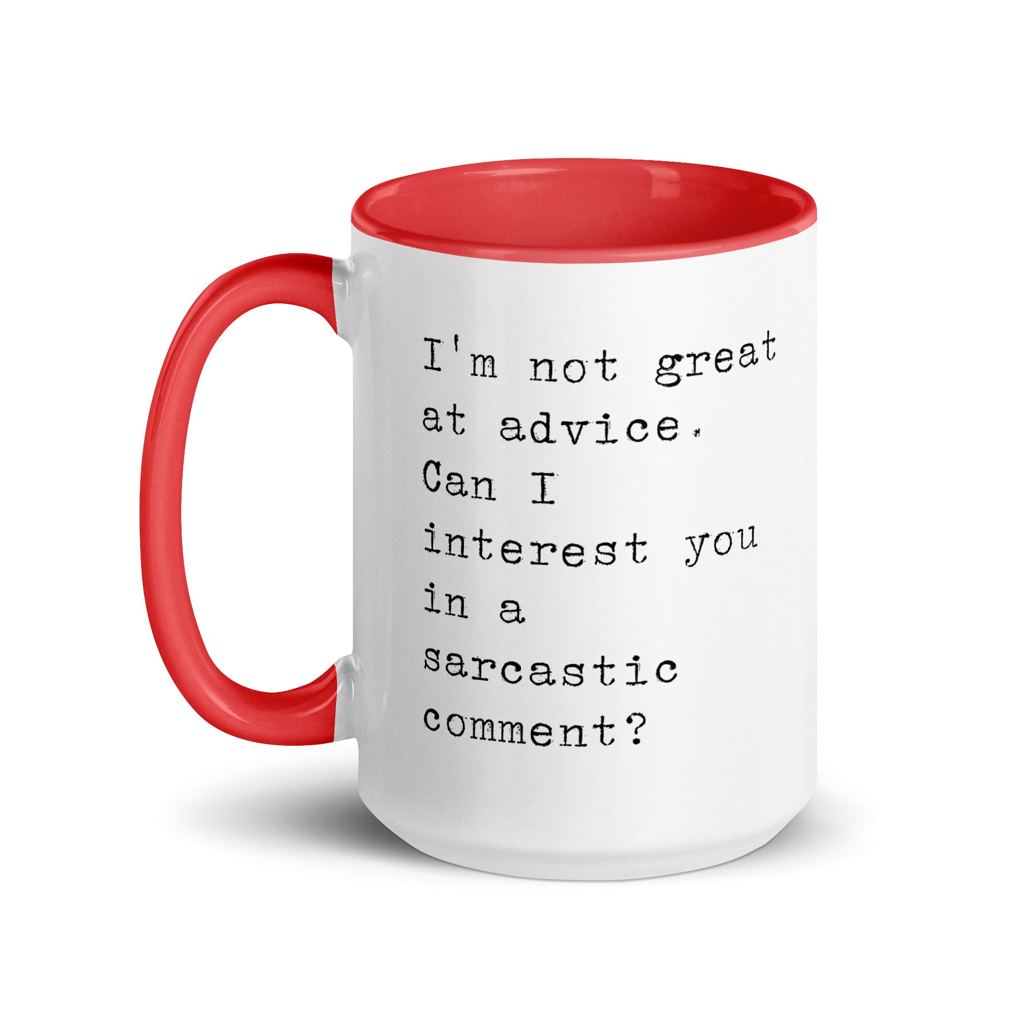Sarcastic Comment Instead of Advice Mug