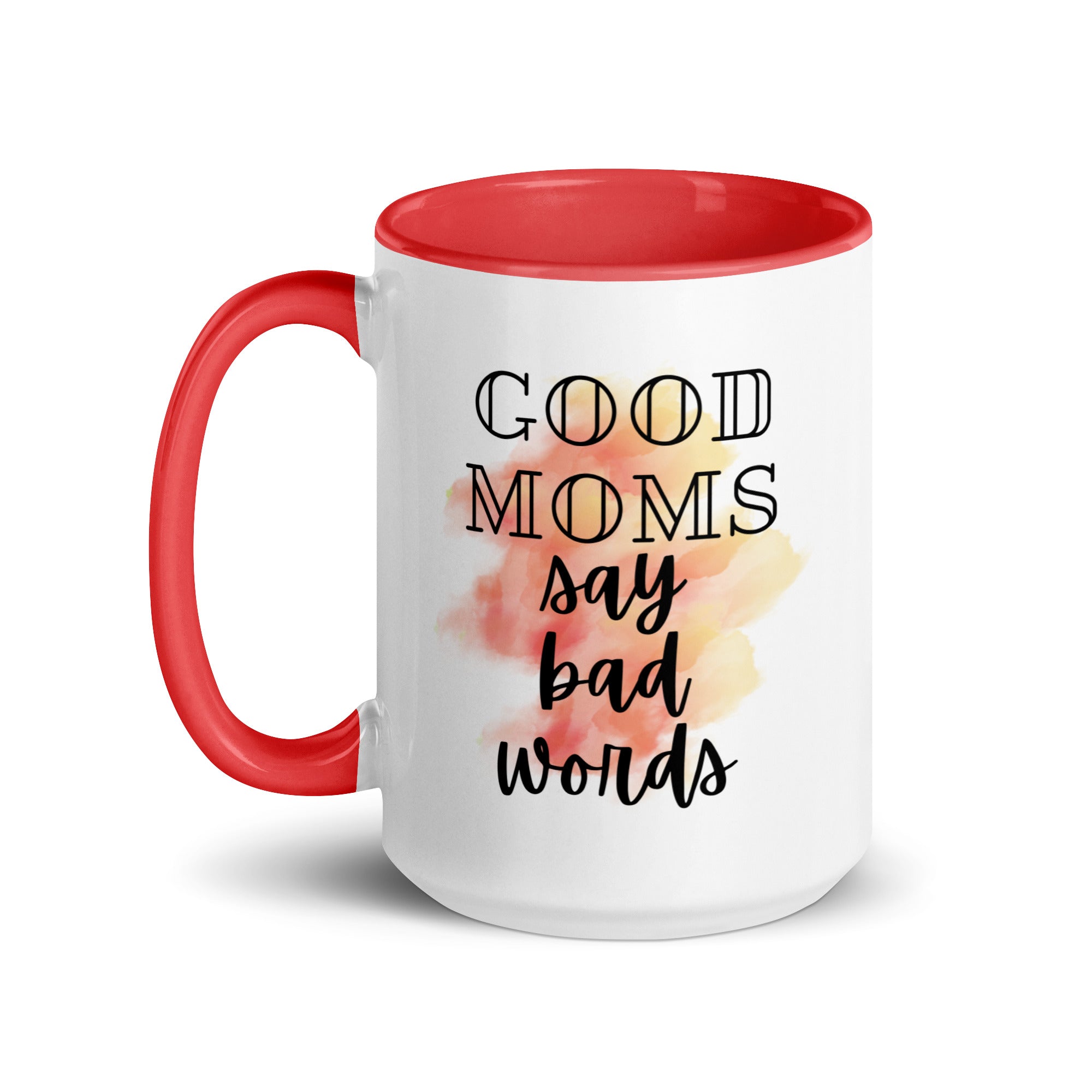 Good Moms Say Bad Words Mug