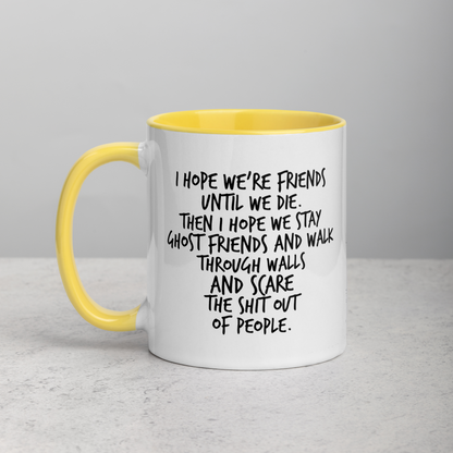 I Hope We Stay Ghost Friends V1 Mug