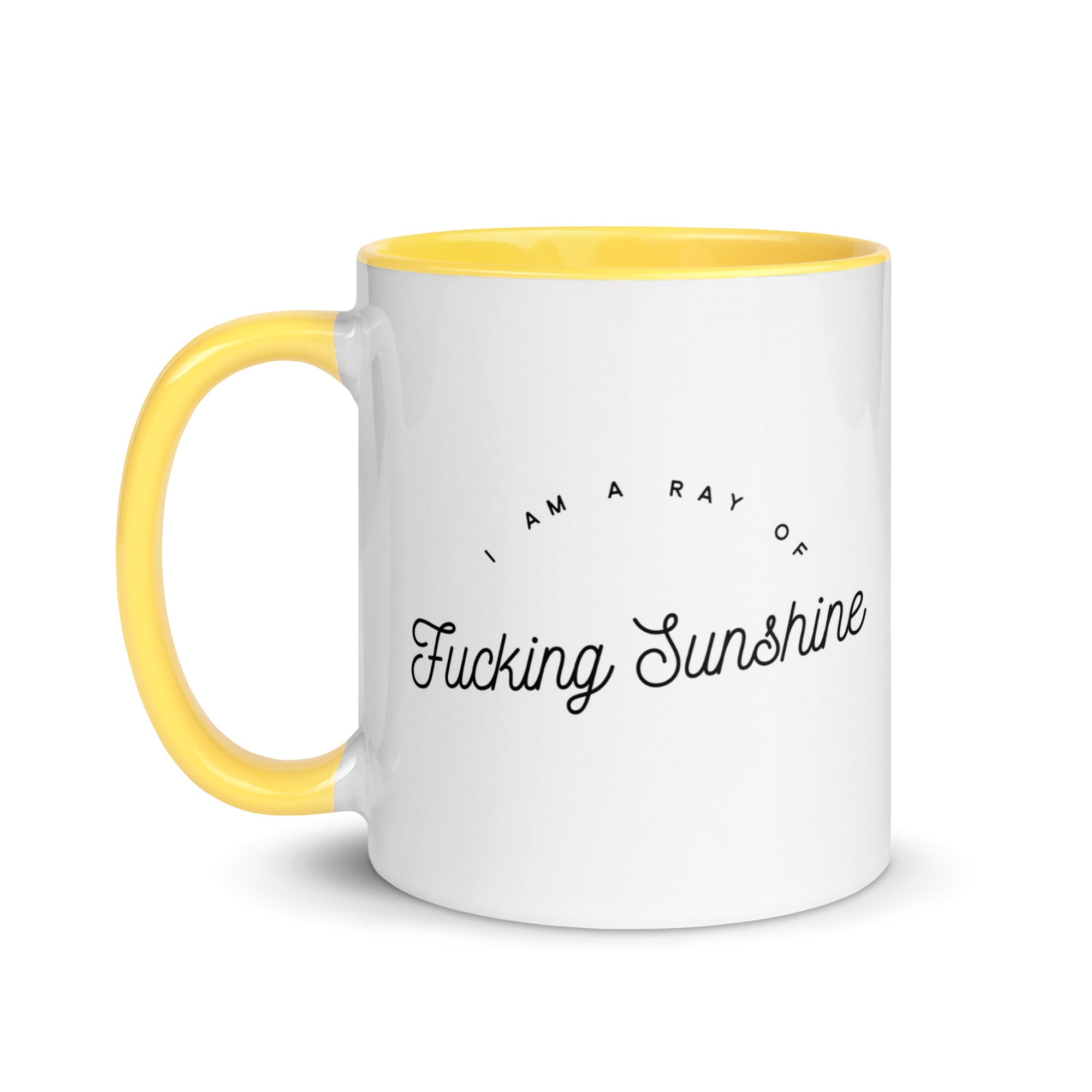 I am a Ray of Fucking Sunshine Mug