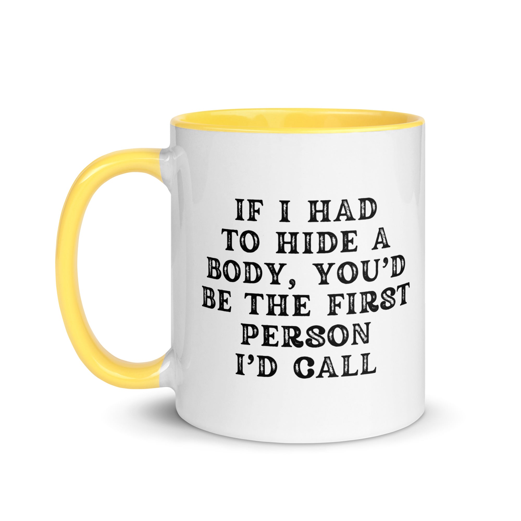 If I Had to Hide a Body Mug