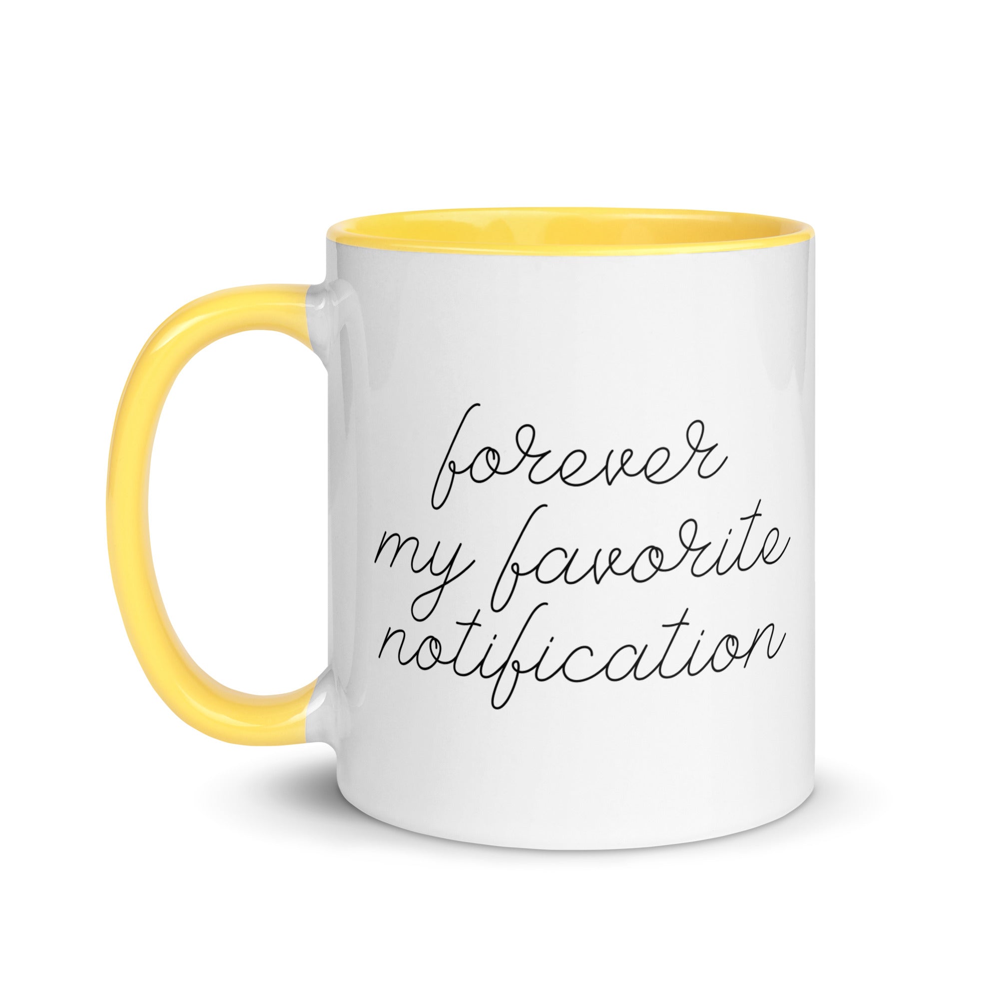 Forever My Favorite Notification Mug