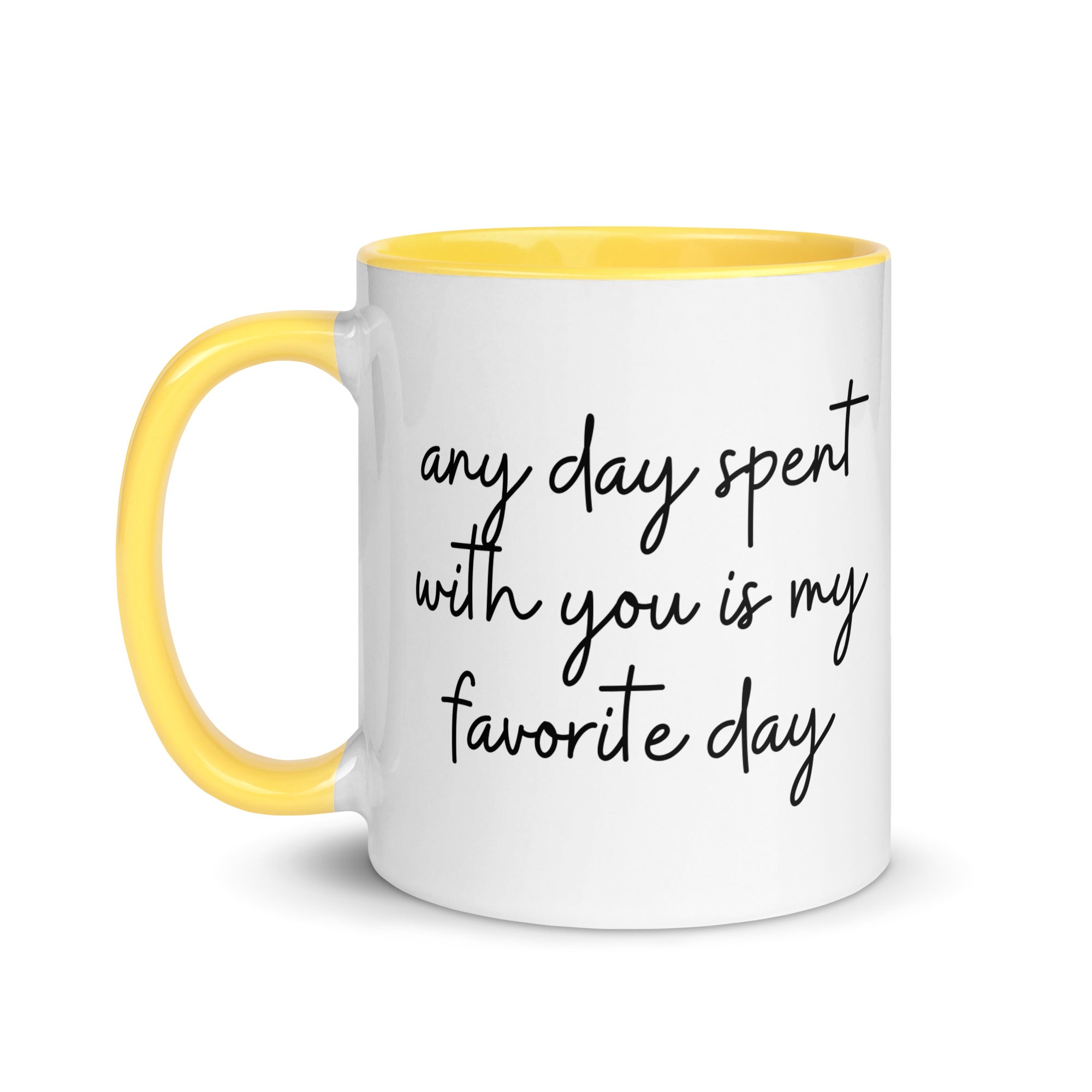 Any Day Spent With You Is My Favorite Day Mug