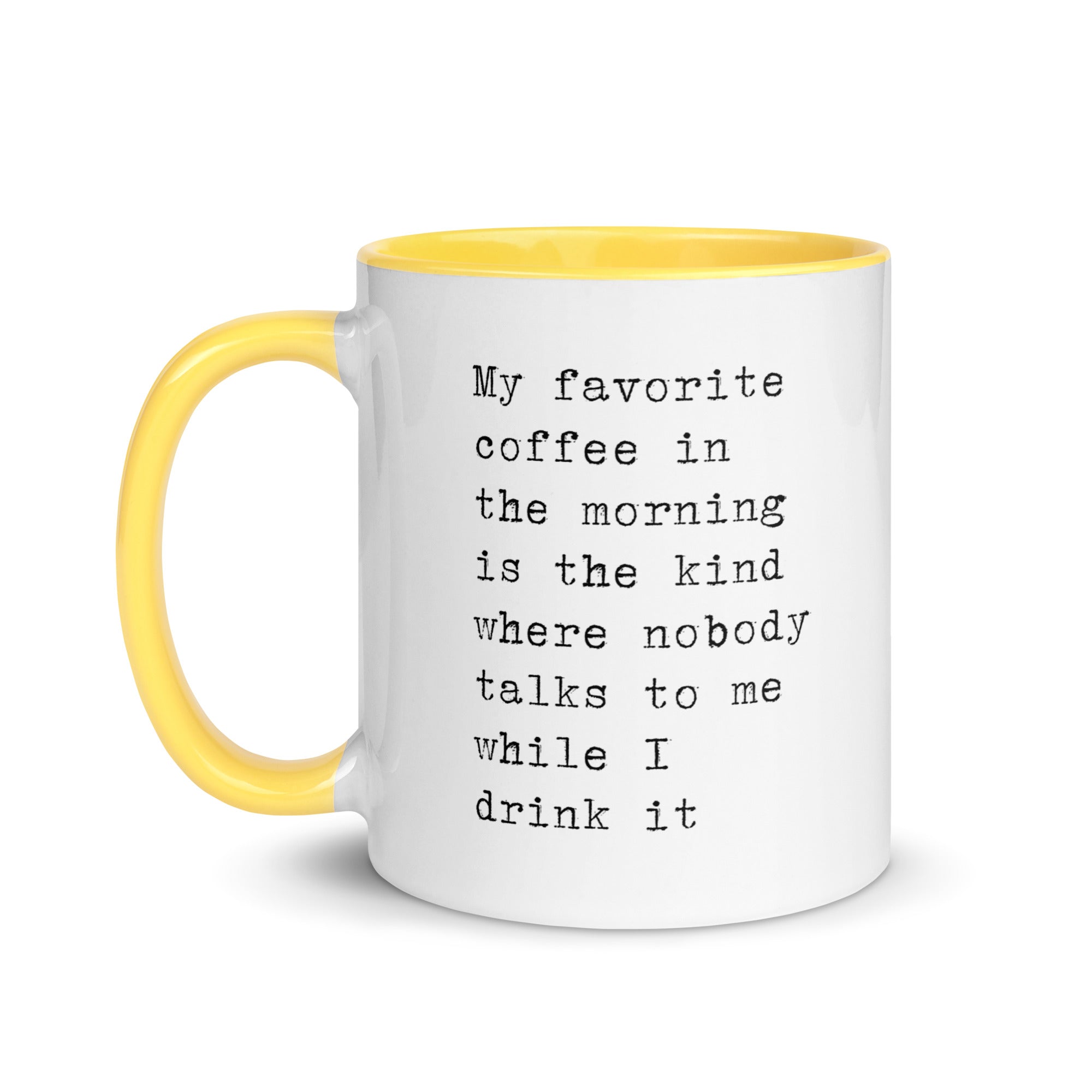 Favorite Coffee When Nobody Talks To Me Mug