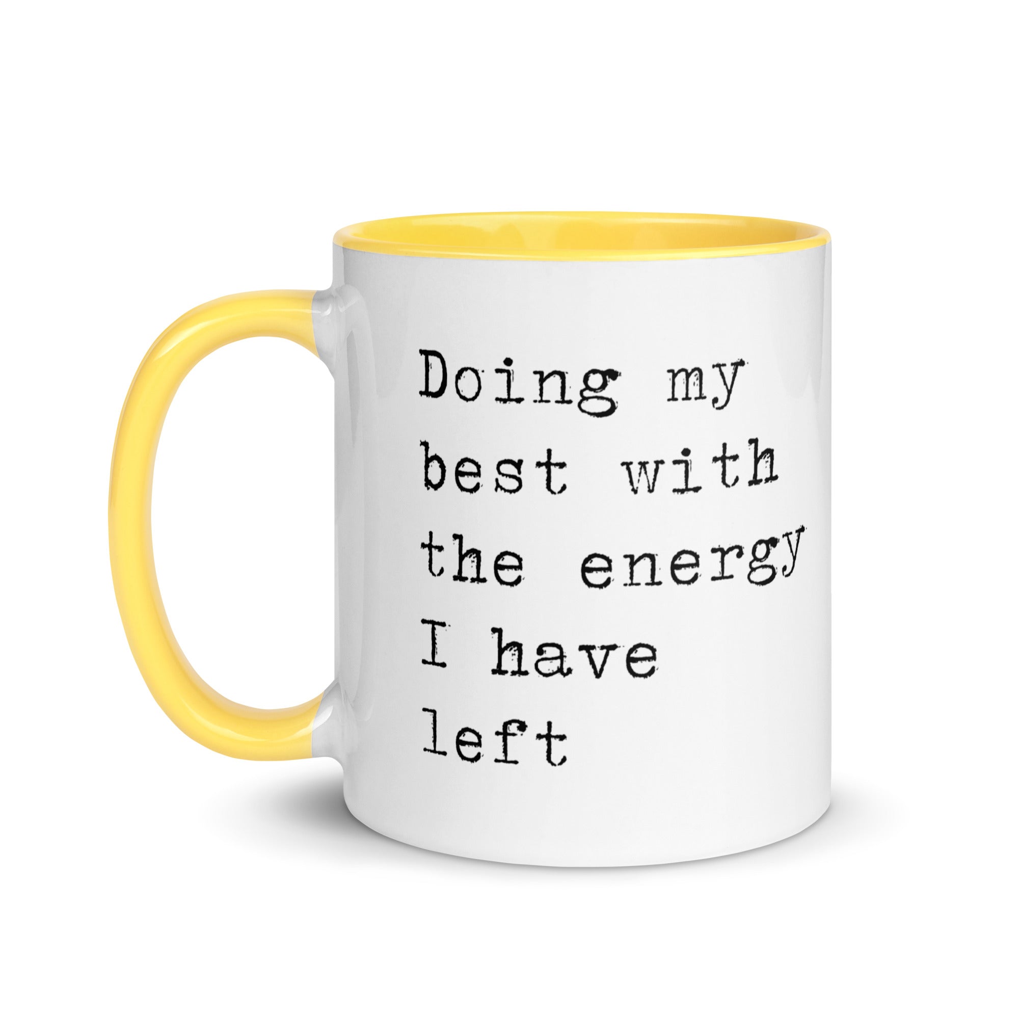Doing My Best with the Energy I Have Left Mug